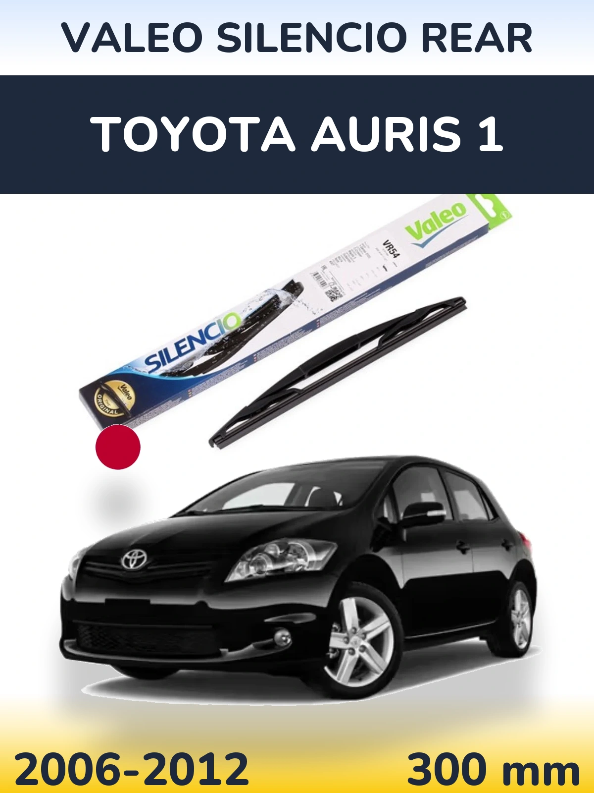 Ștergătoare Valeo Silencio Rear pentru Toyota Auris 1