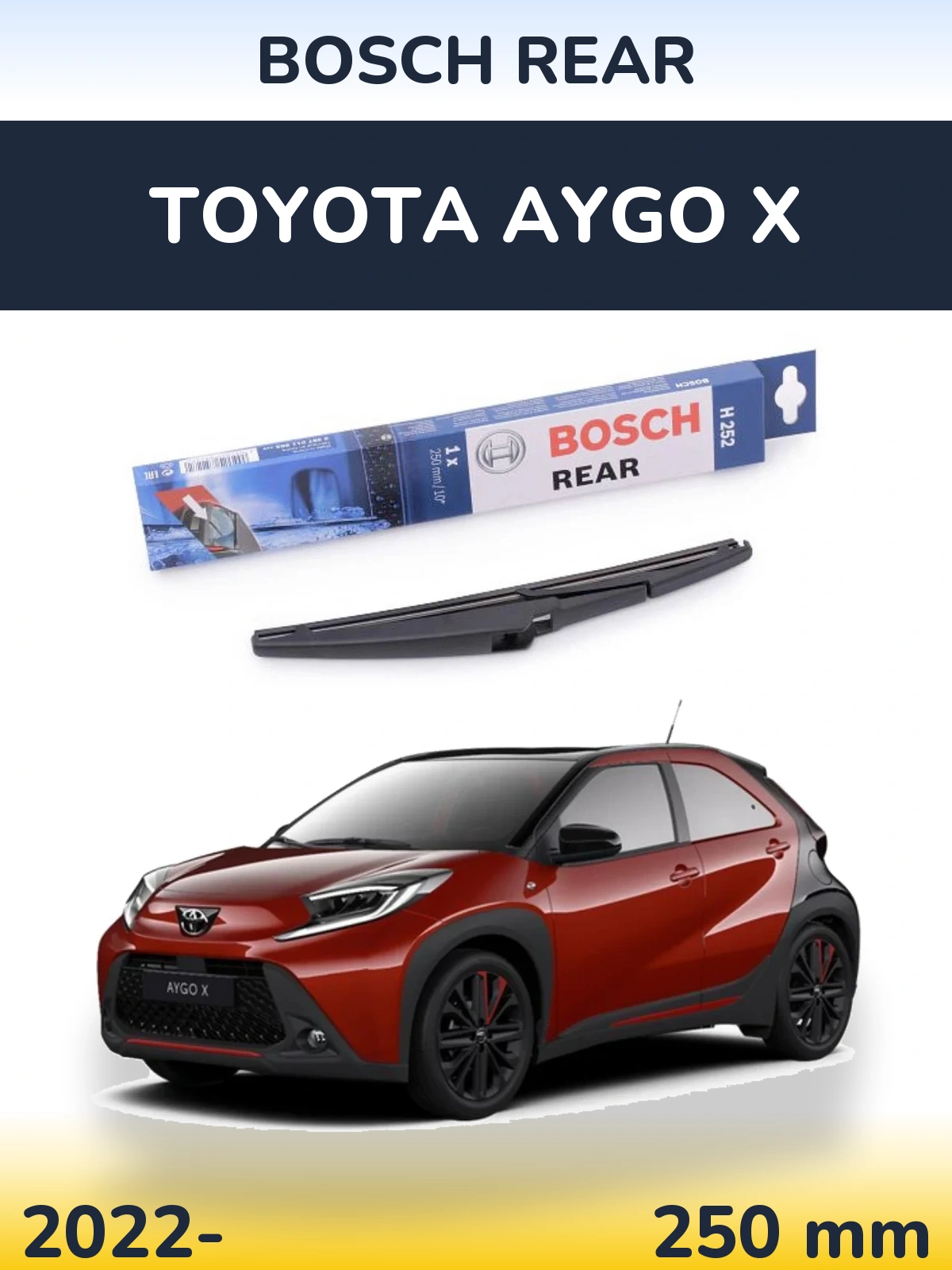 Ștergătoare BOSCH Rear pentru Toyota Aygo X