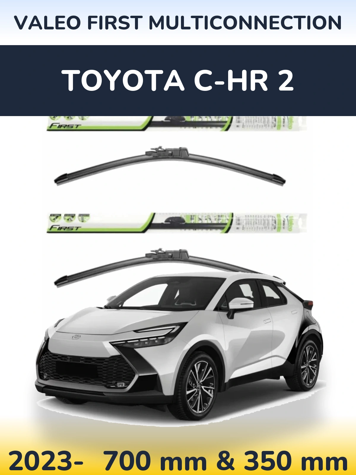 Ștergătoare Valeo First MultiConnection pentru Toyota C-HR 2