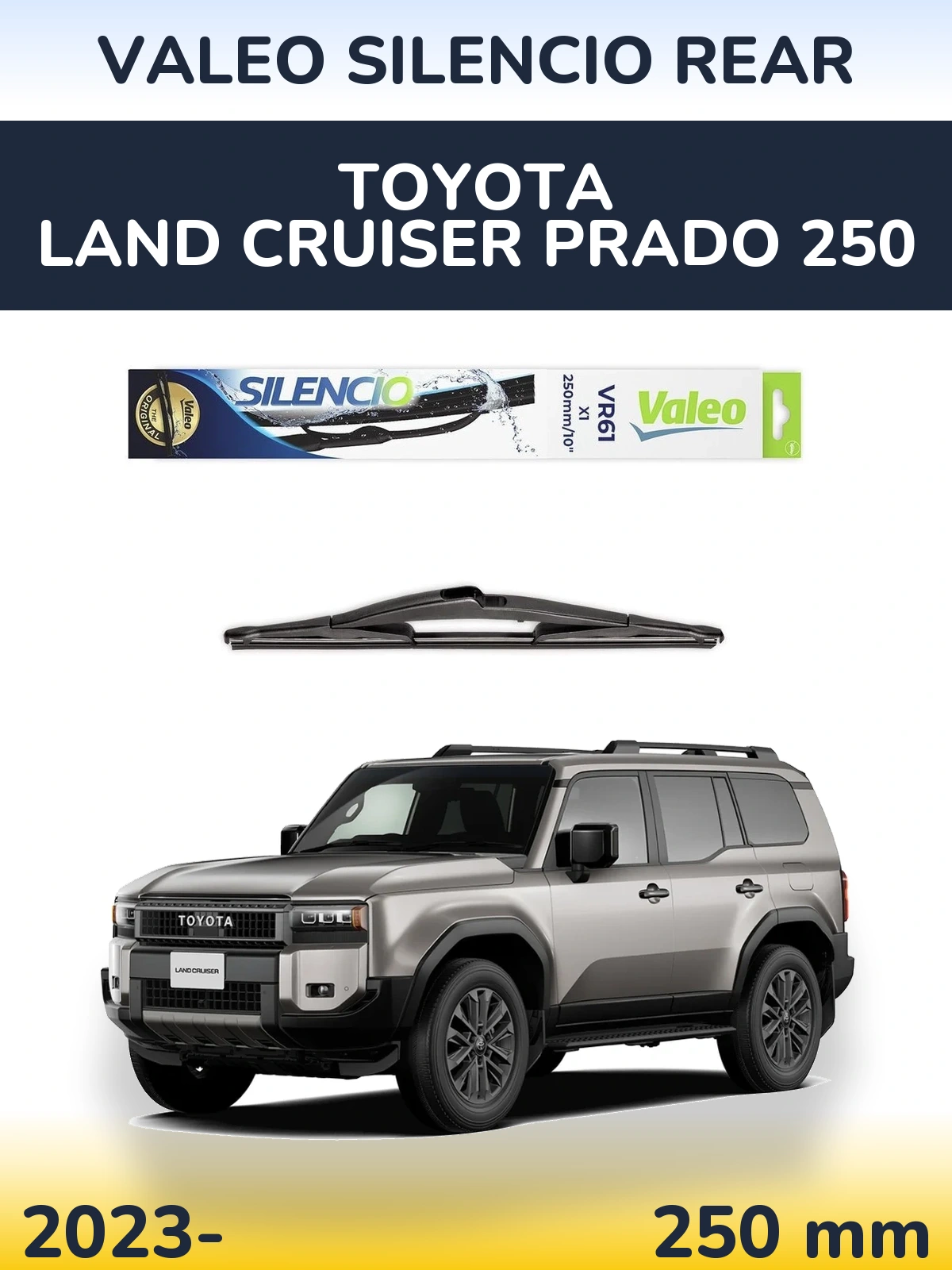 Ștergătoare Valeo Silencio Rear pentru Toyota Land Cruiser Prado 250