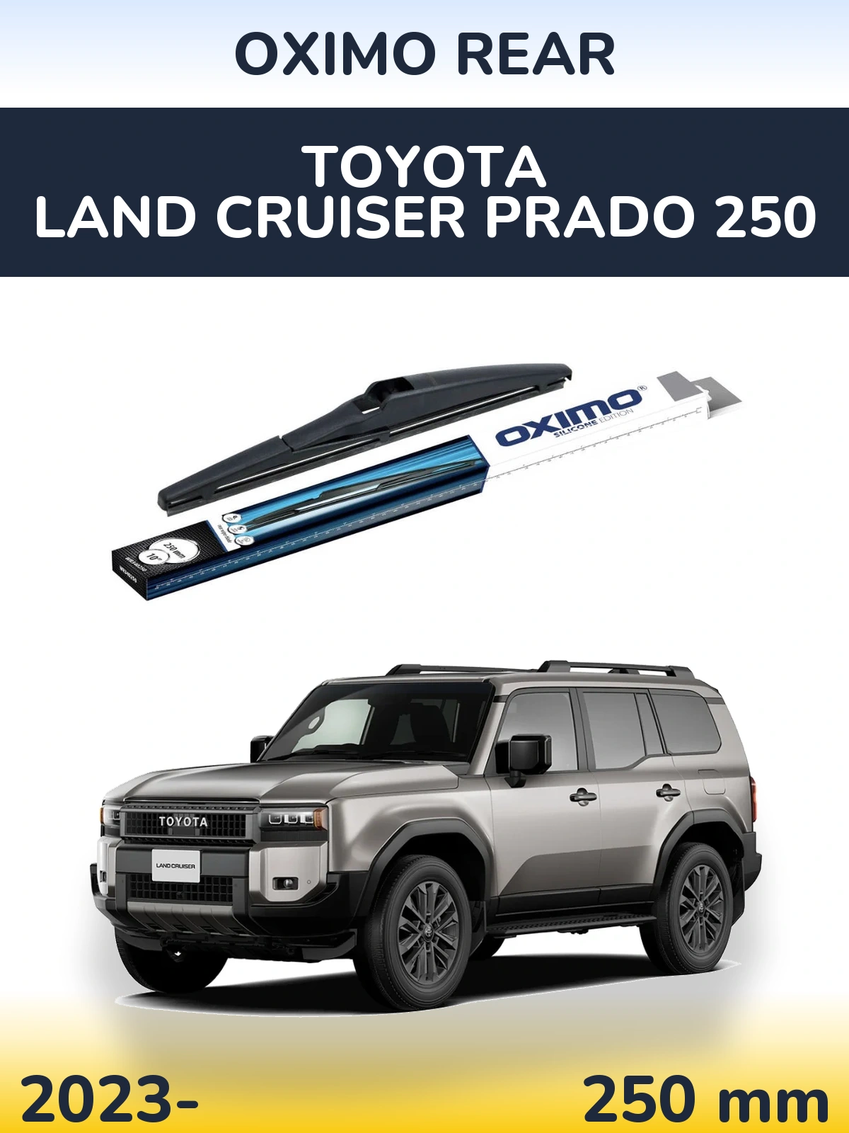 Ștergătoare Oximo Rear pentru Toyota Land Cruiser Prado 250