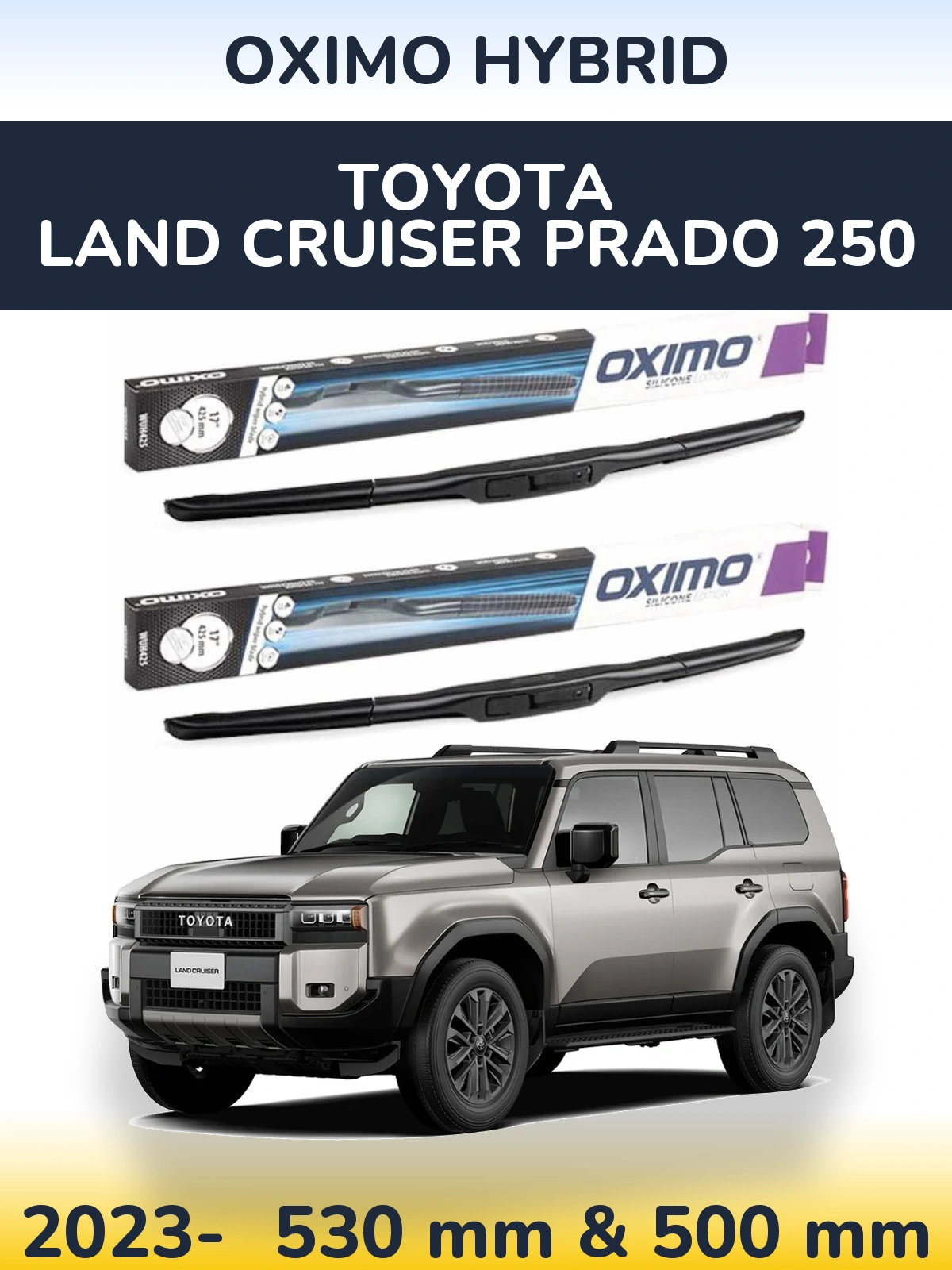Ștergătoare Oximo Hybrid pentru Toyota Land Cruiser Prado 250