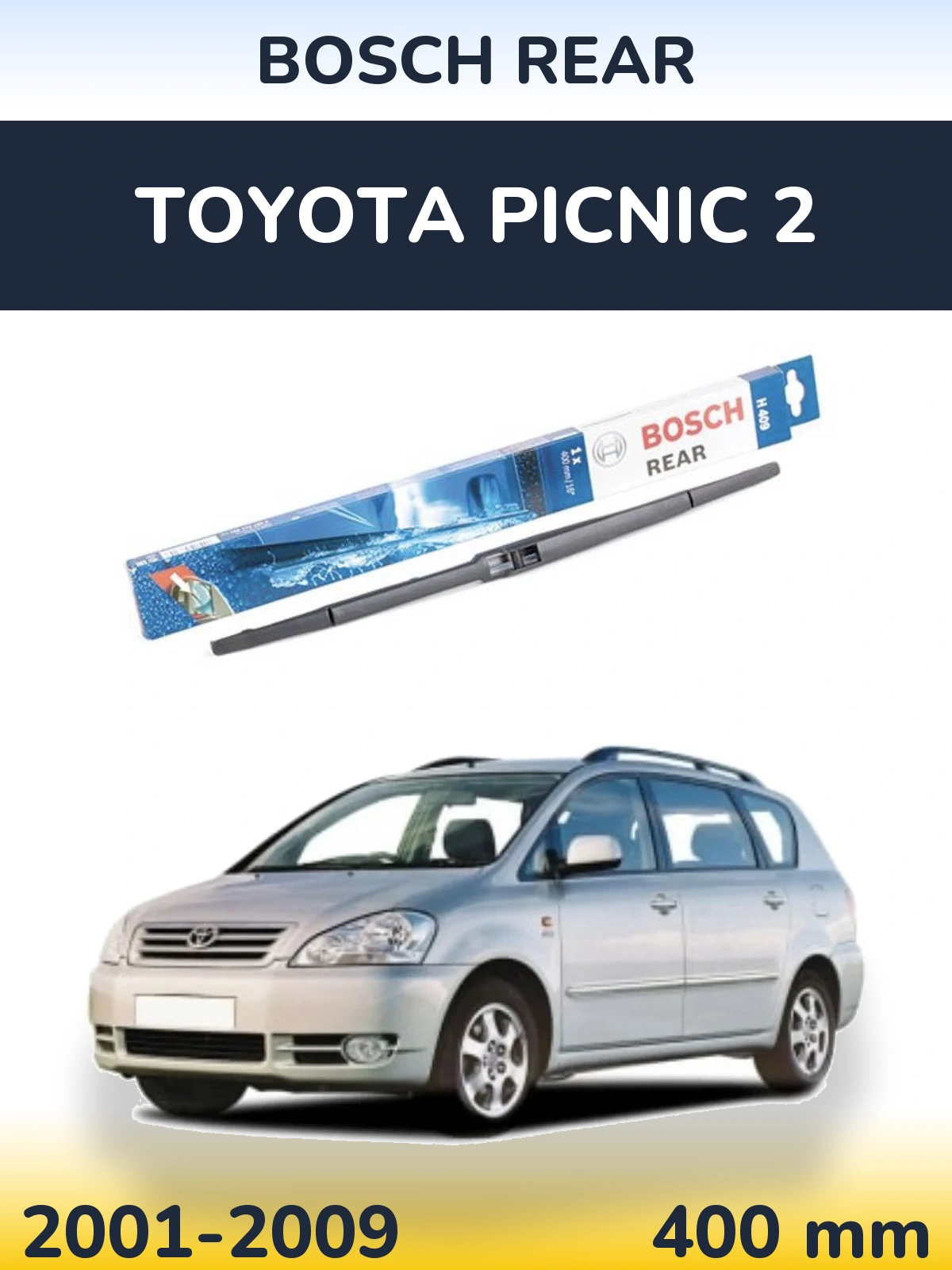 Ștergătoare BOSCH Rear pentru Toyota Picnic 2
