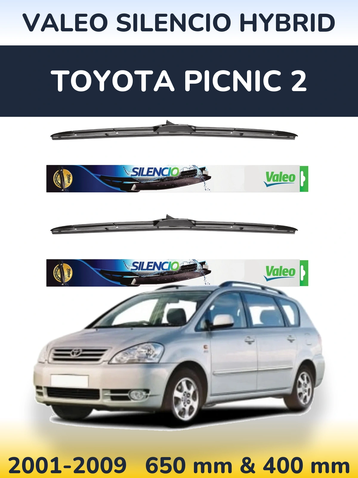 Ștergătoare Valeo Silencio Hybrid pentru Toyota Picnic 2