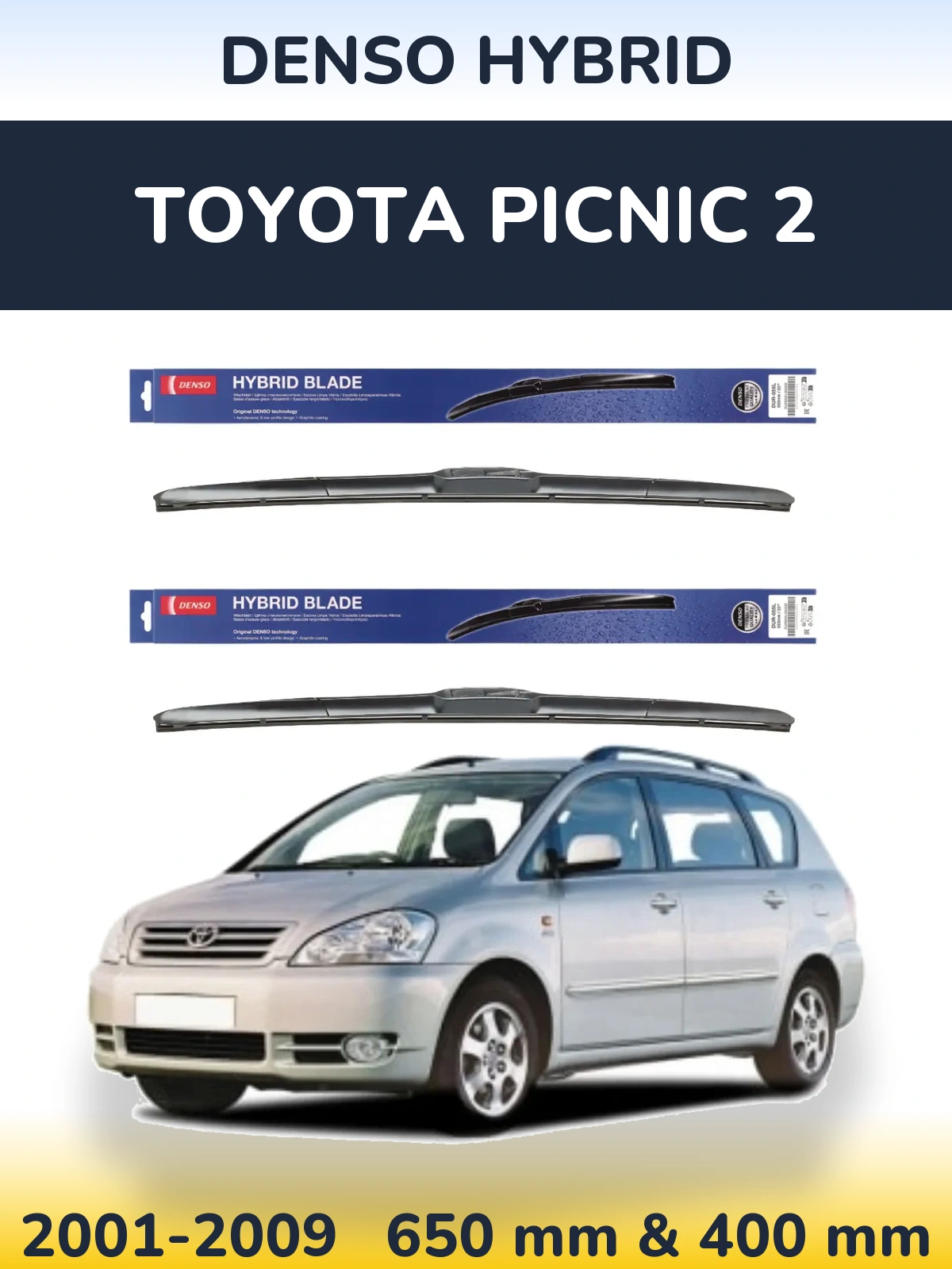 Ștergătoare Denso Hybrid pentru Toyota Picnic 2