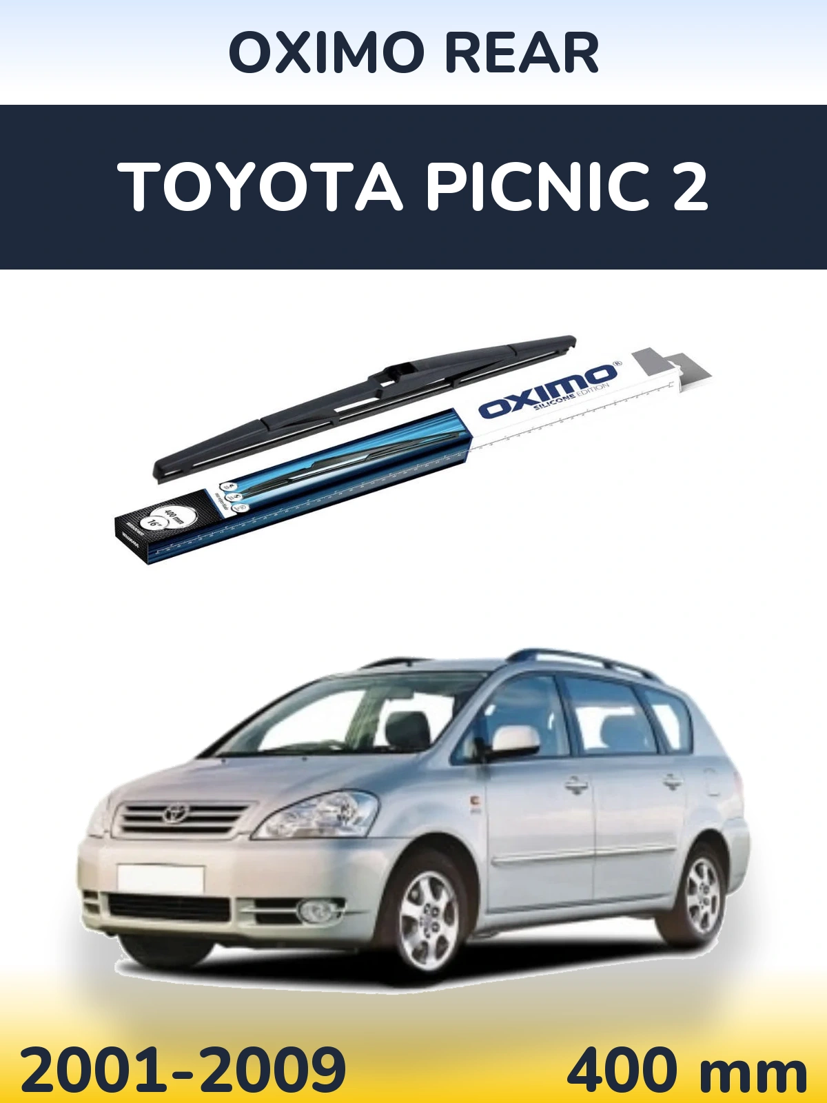 Ștergătoare Oximo Rear pentru Toyota Picnic 2