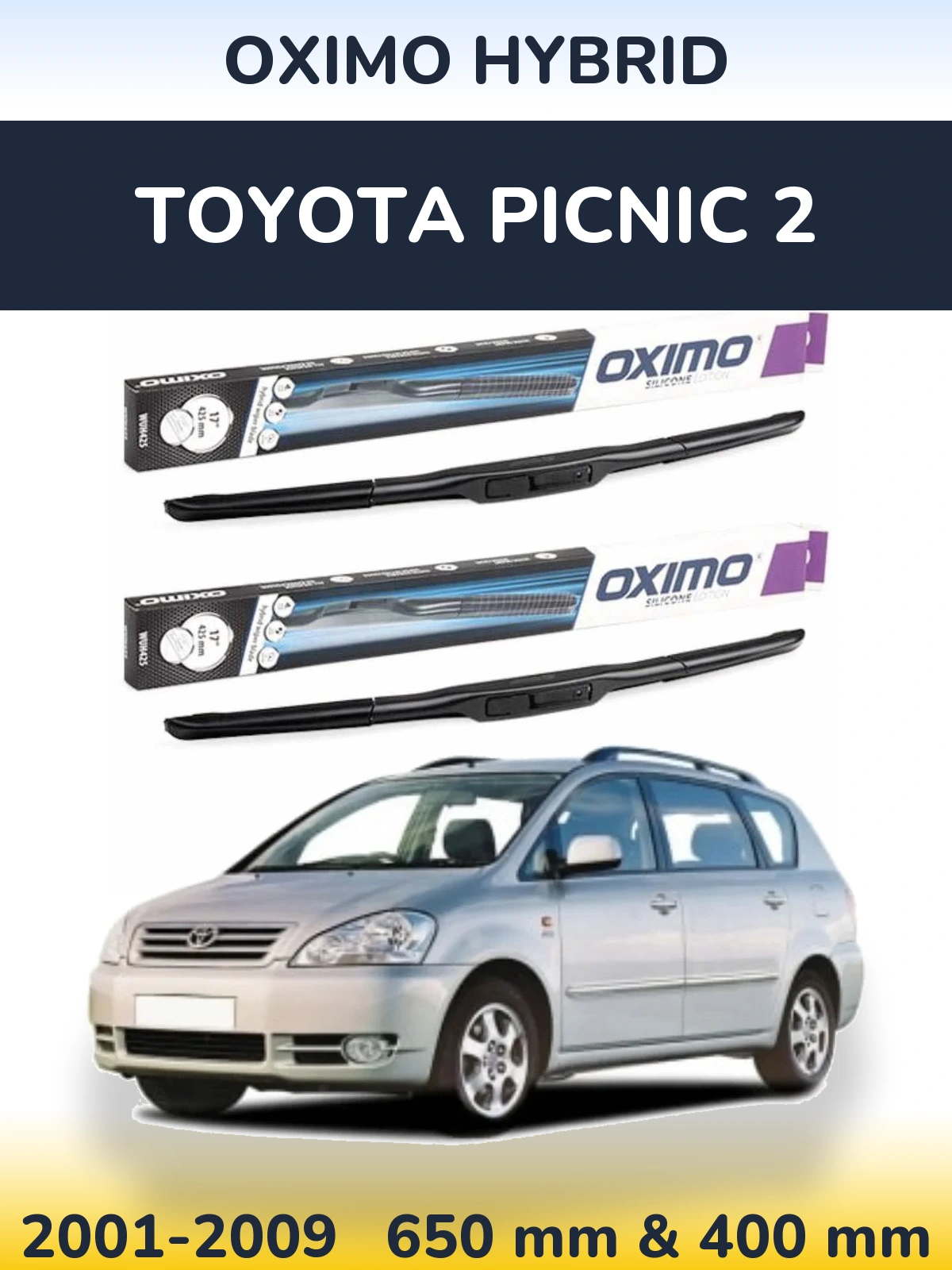 Комплект передніх щіток Oximo Hybrid 650 & 400 мм для Toyota Picnic 2 2001-2009