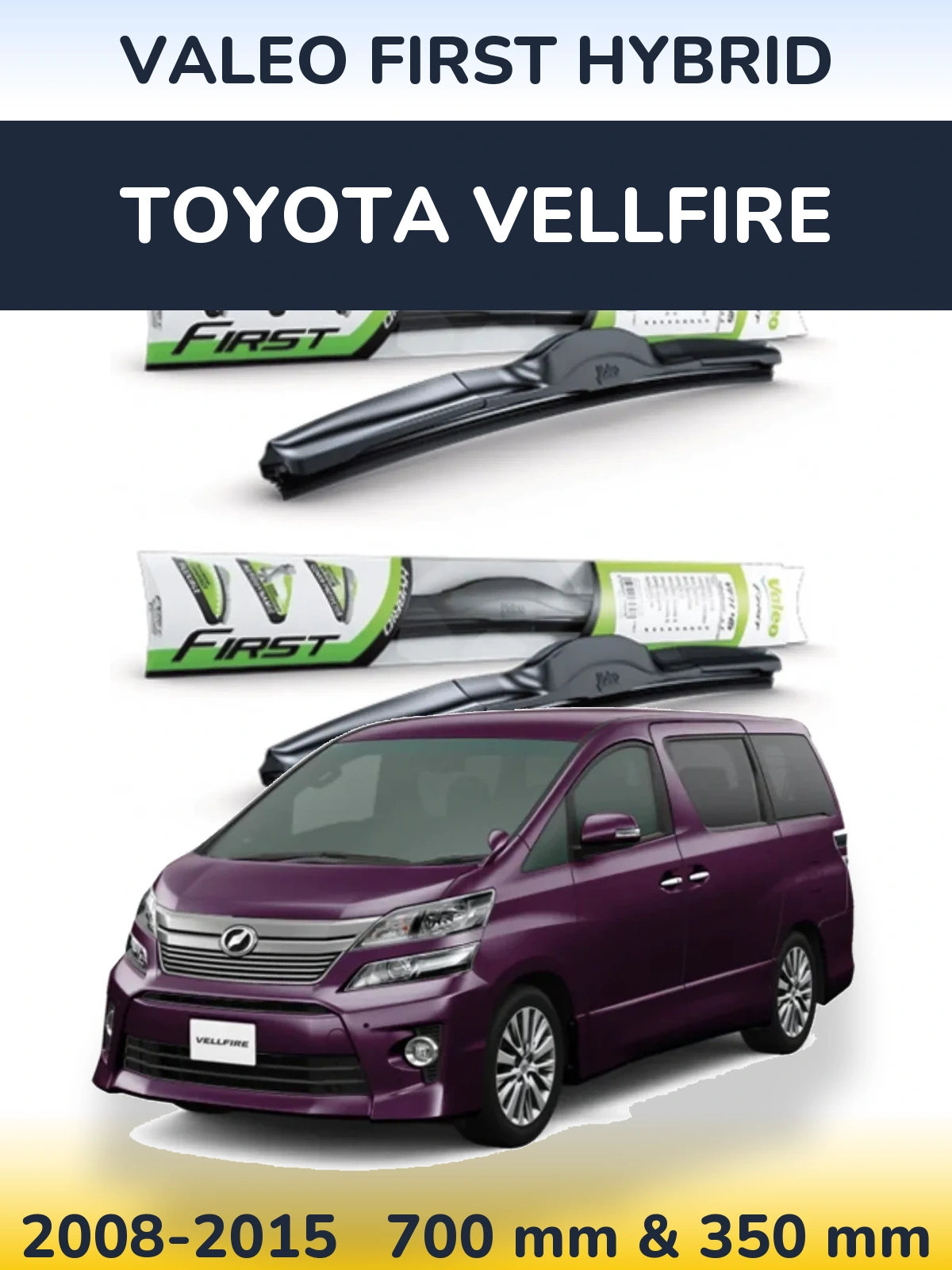 Ștergătoare Valeo First Hybrid pentru Toyota Vellfire