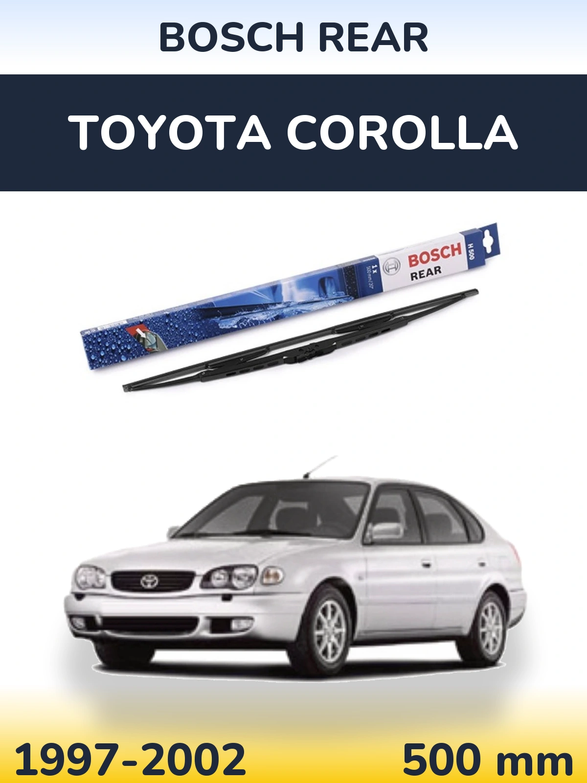 Ștergătoare BOSCH Rear pentru Toyota Corolla