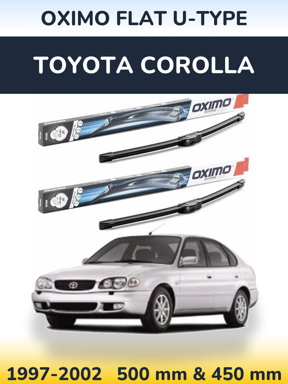 Комплект передніх щіток Oximo Flat U-type 500 & 450 мм для Toyota Corolla 1997-2002
