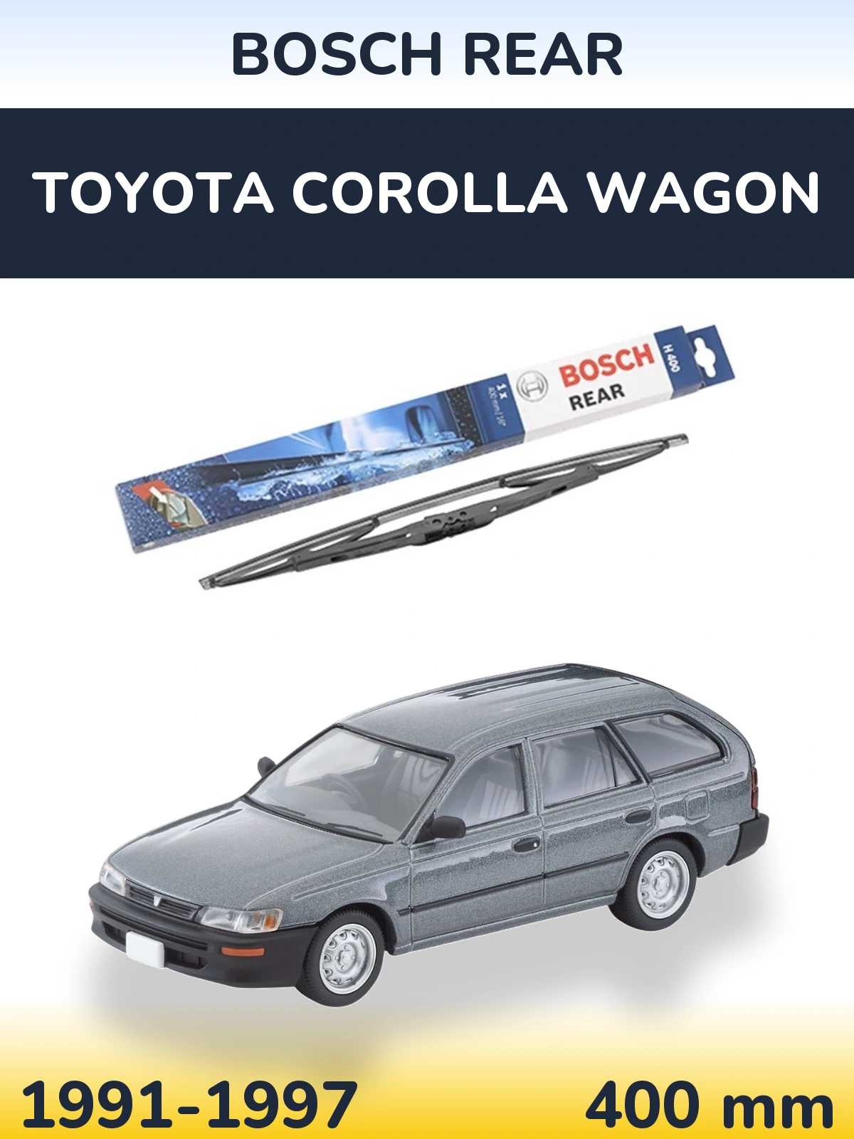 Ștergătoare BOSCH Rear pentru Toyota Corolla Wagon