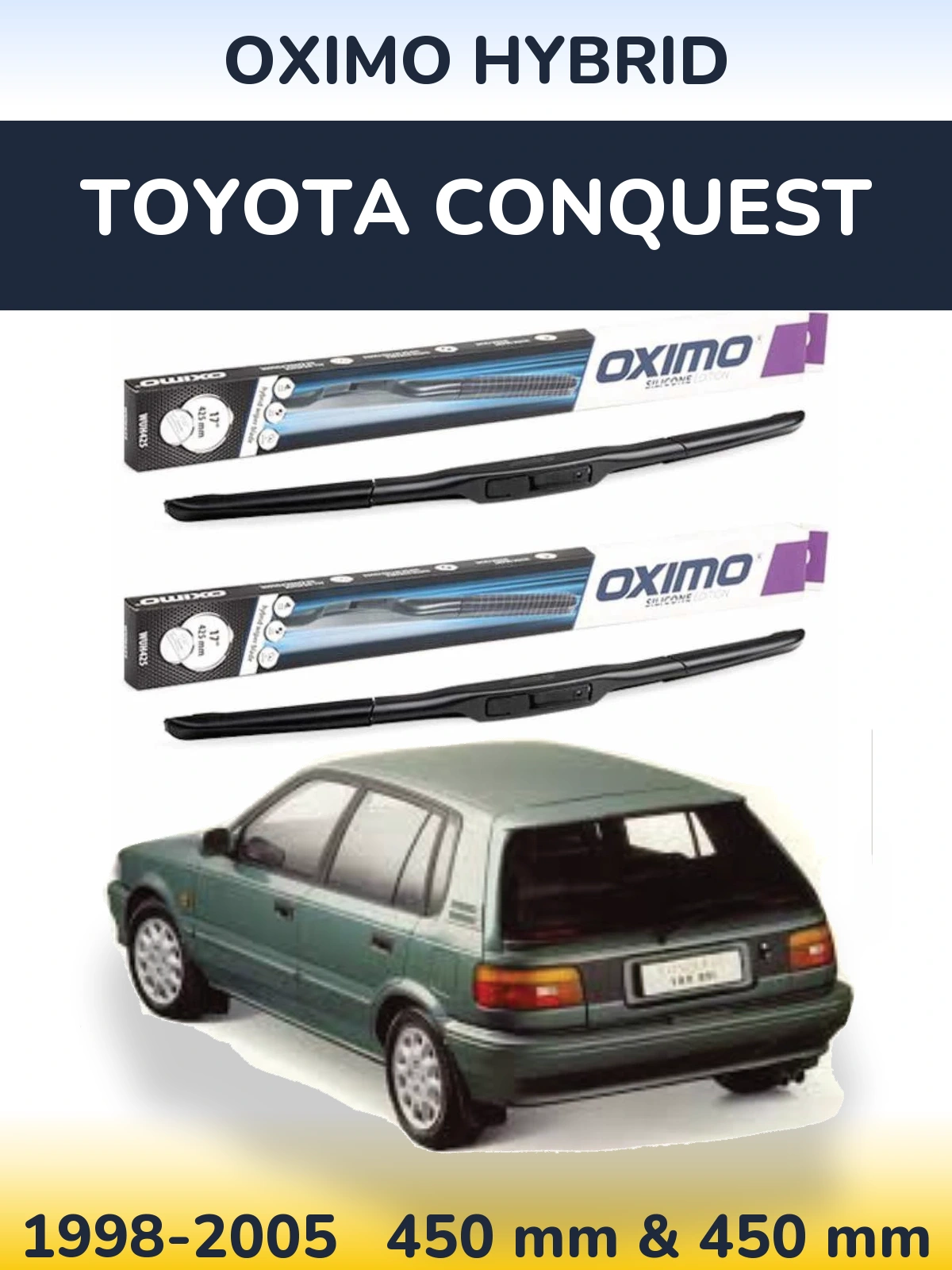 Ștergătoare Oximo Hybrid pentru Toyota Conquest