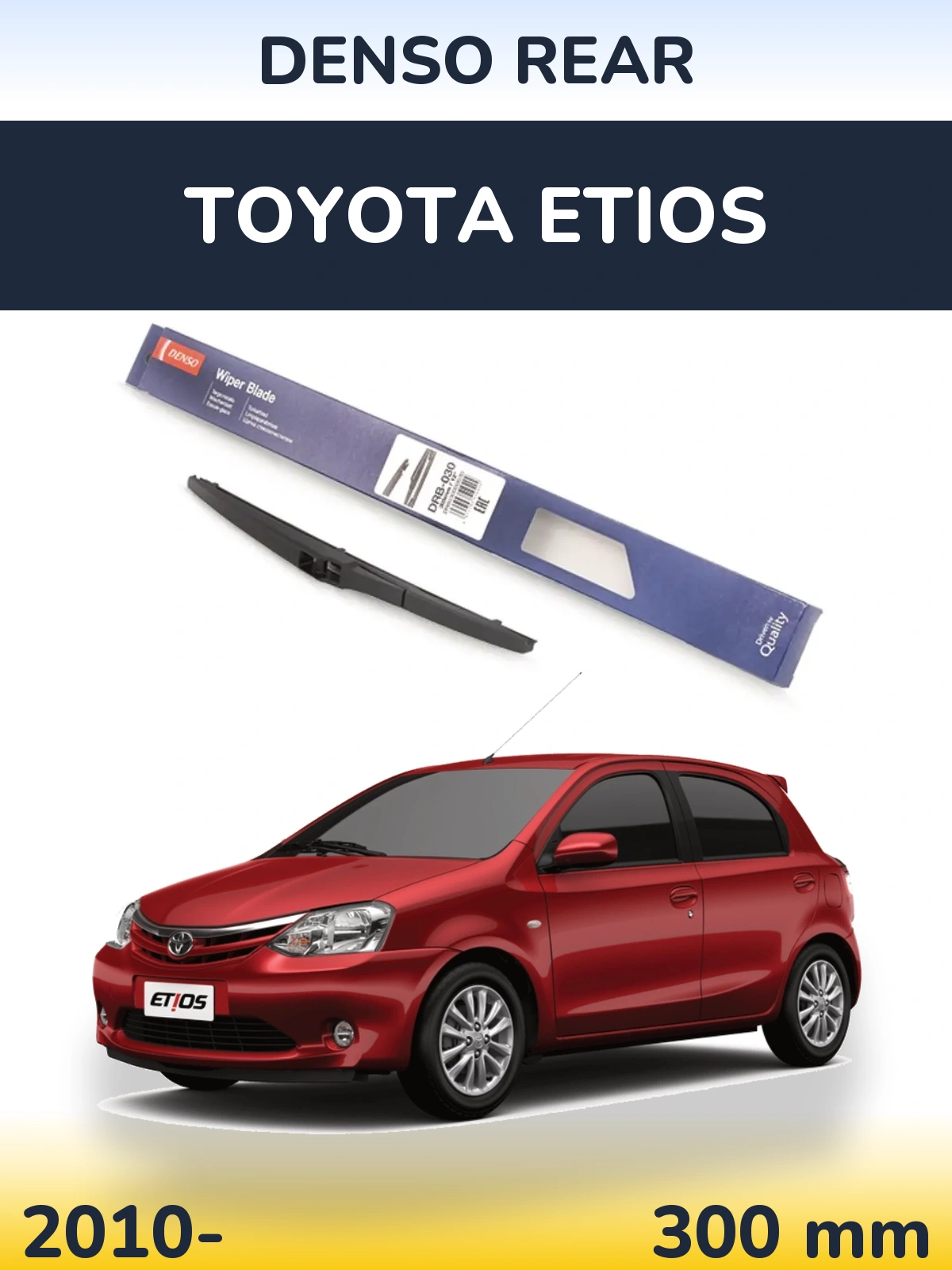 Ștergătoare Denso Rear pentru Toyota Etios