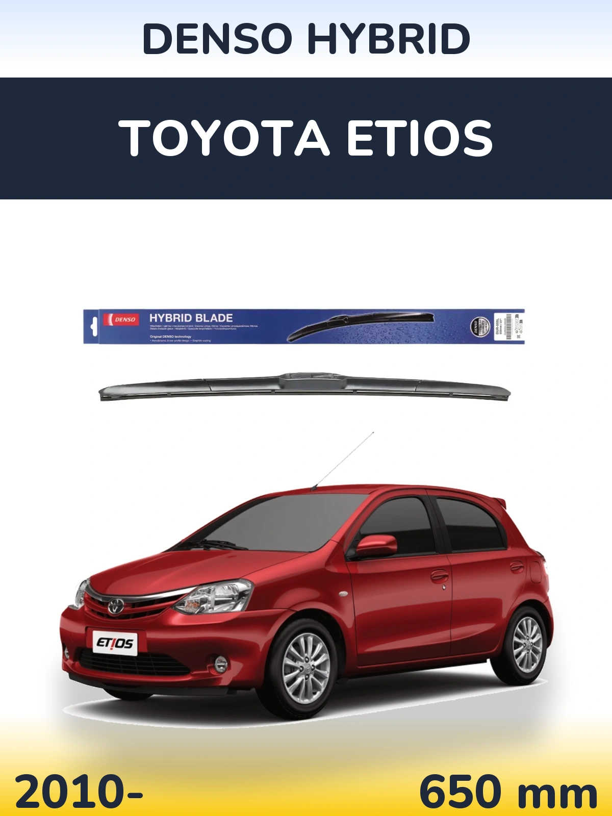 Ștergătoare Denso Hybrid pentru Toyota Etios