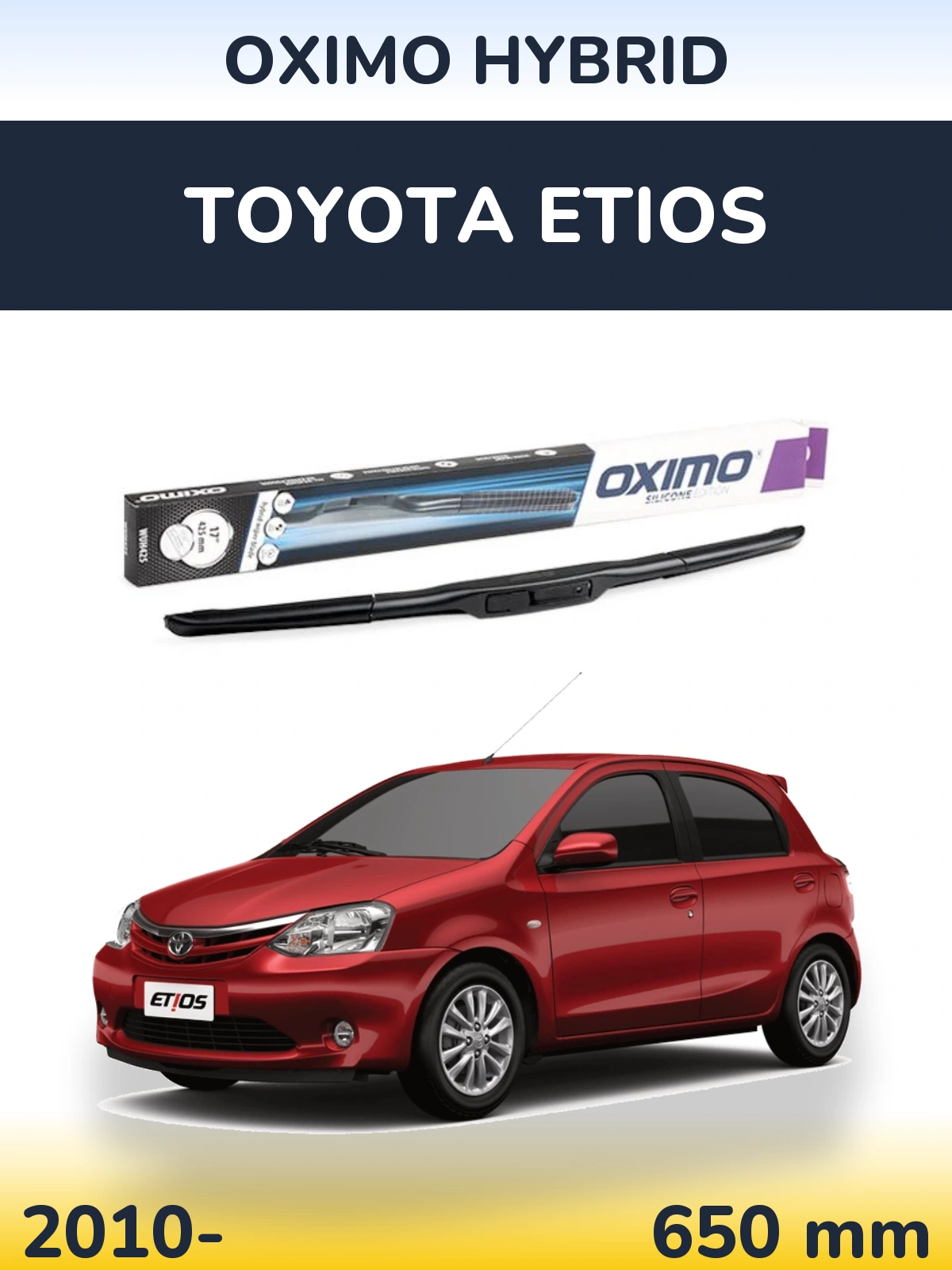 Ștergătoare Oximo Hybrid pentru Toyota Etios