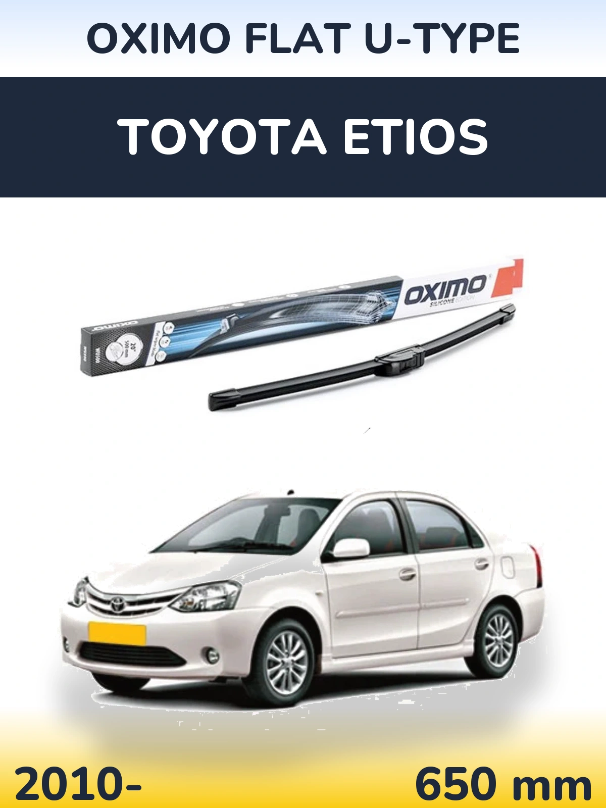 Ștergătoare Oximo Flat U-type pentru Toyota Etios