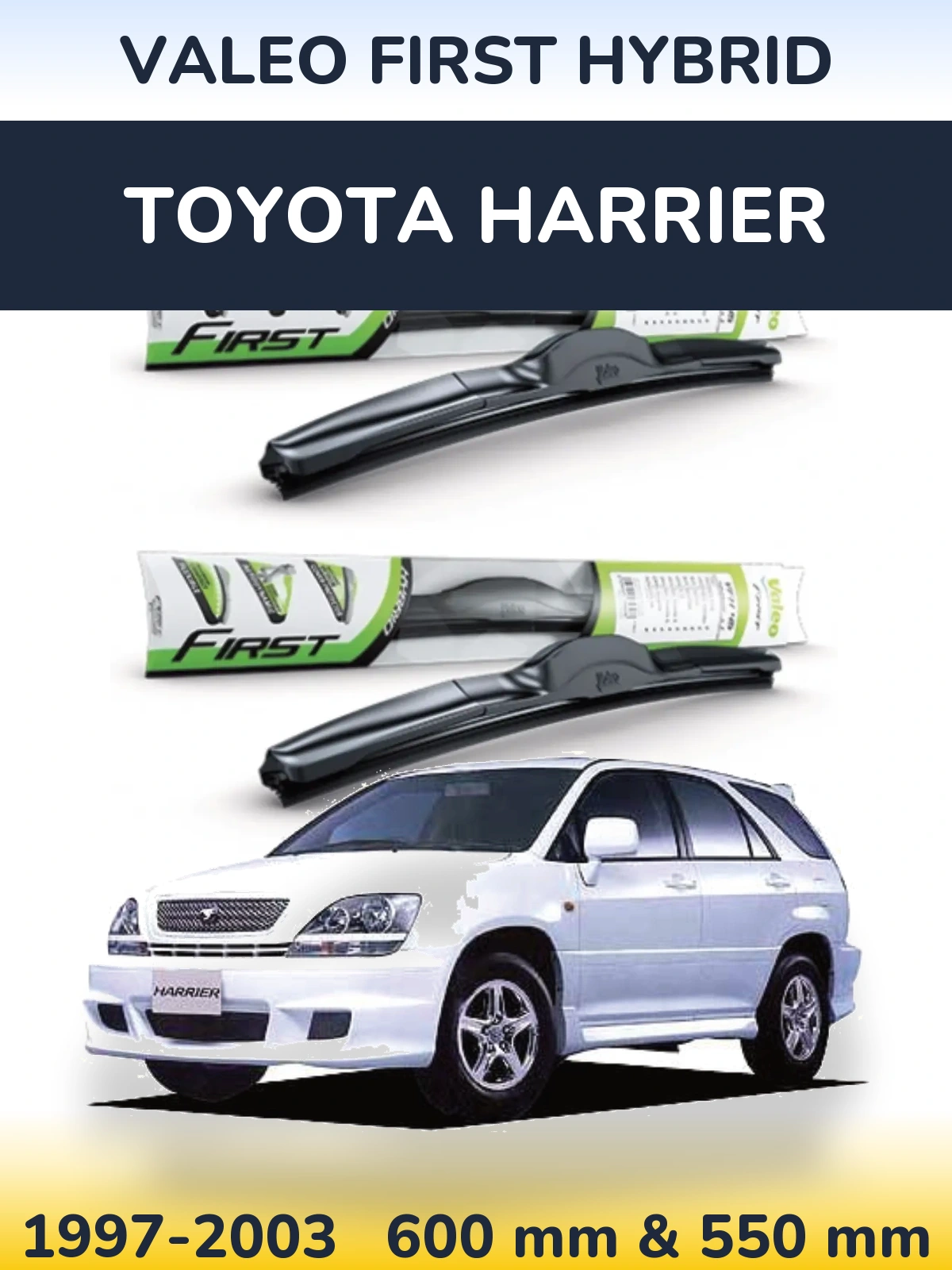Ștergătoare Valeo First Hybrid pentru Toyota Harrier