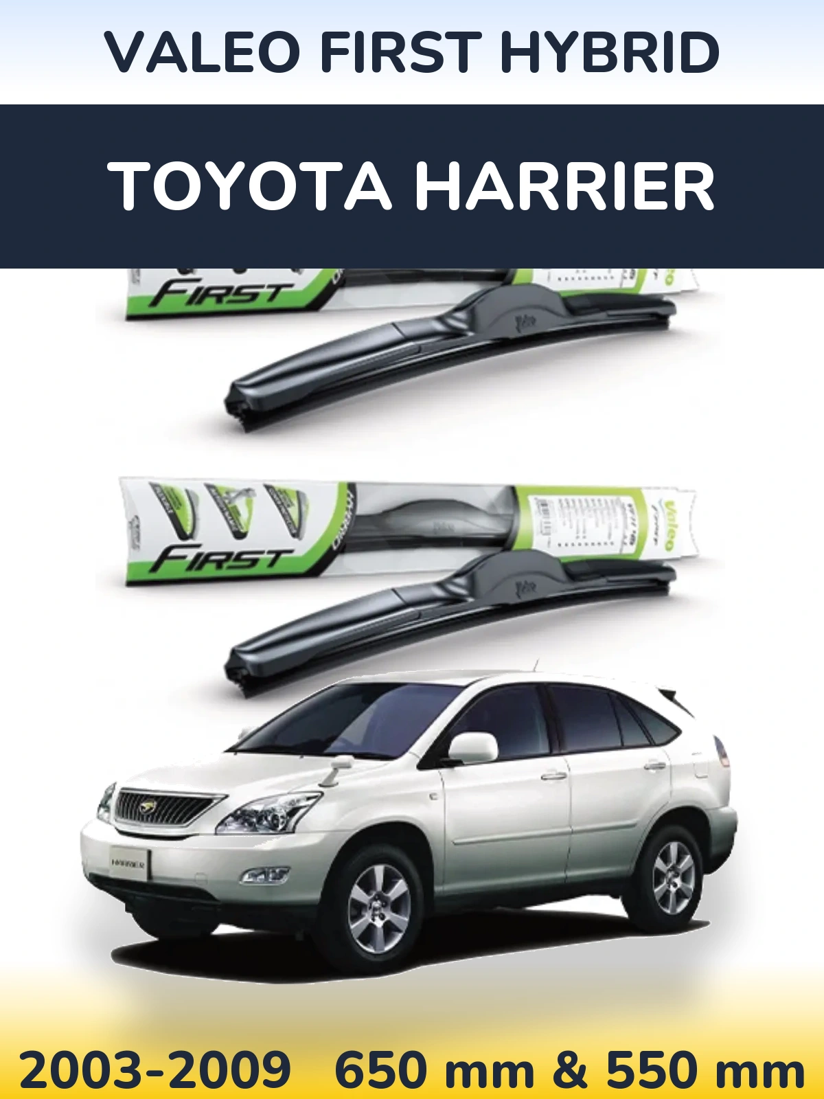 Ștergătoare Valeo First Hybrid pentru Toyota Harrier
