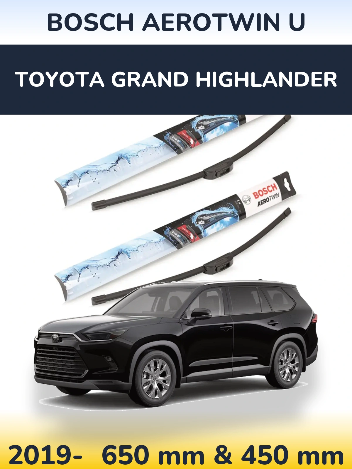 Ștergătoare BOSCH AeroTwin U pentru Toyota Grand Highlander