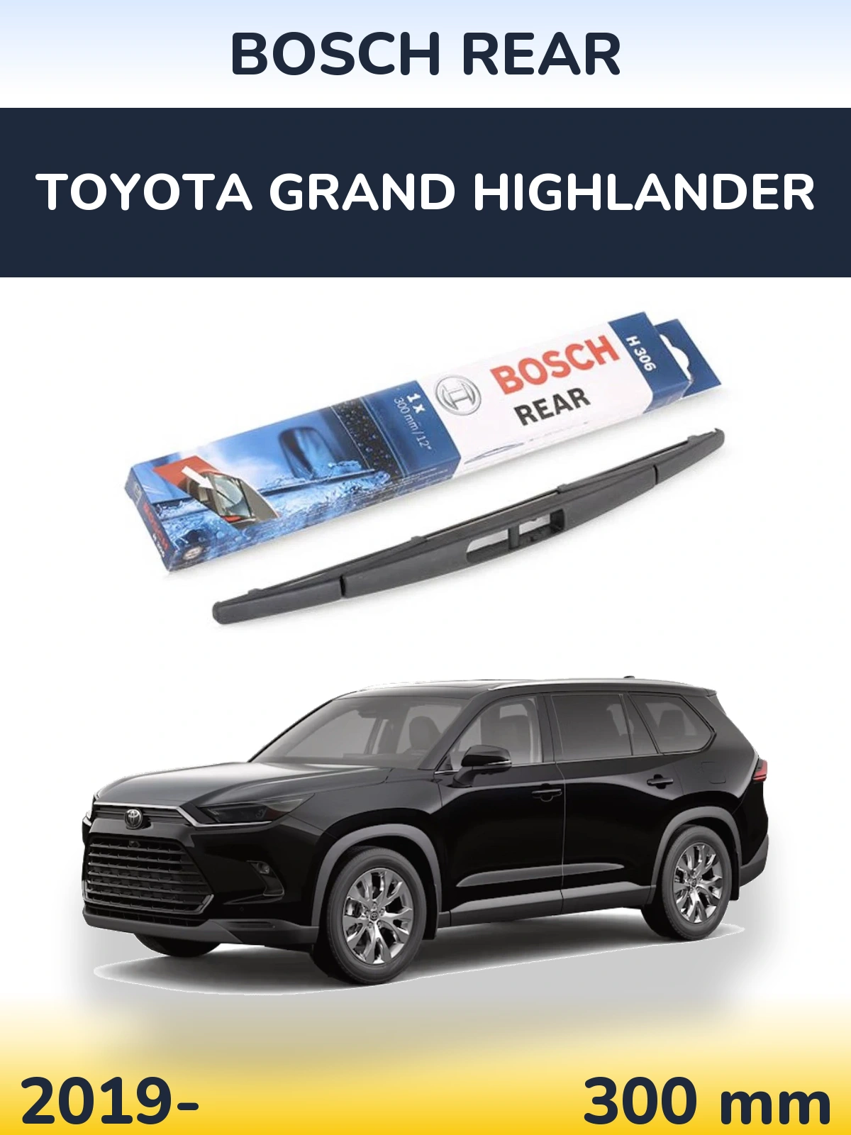 Задний дворник BOSCH Rear 300 мм для Toyota Grand Highlander 2019-2026