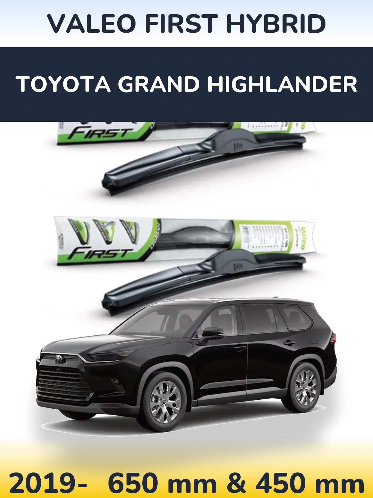 Комплект передних дворников Valeo First Hybrid 650 & 450 мм для Toyota Grand Highlander 2019-2026