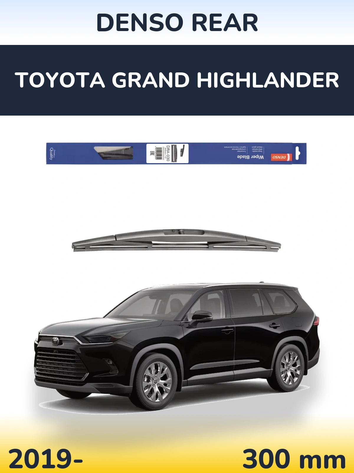 Ștergătoare Denso Rear pentru Toyota Grand Highlander