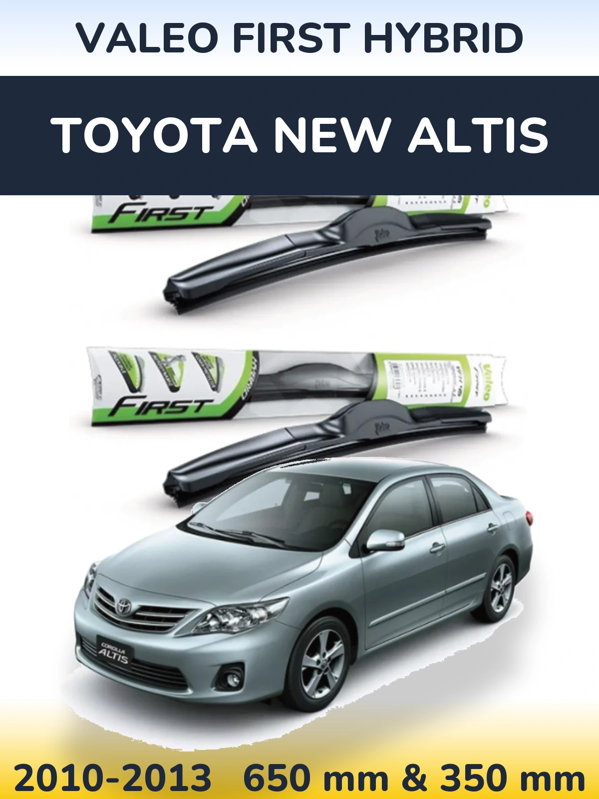 Комплект передних дворников Valeo First Hybrid 650 & 350 мм для Toyota New Altis 2010-2013