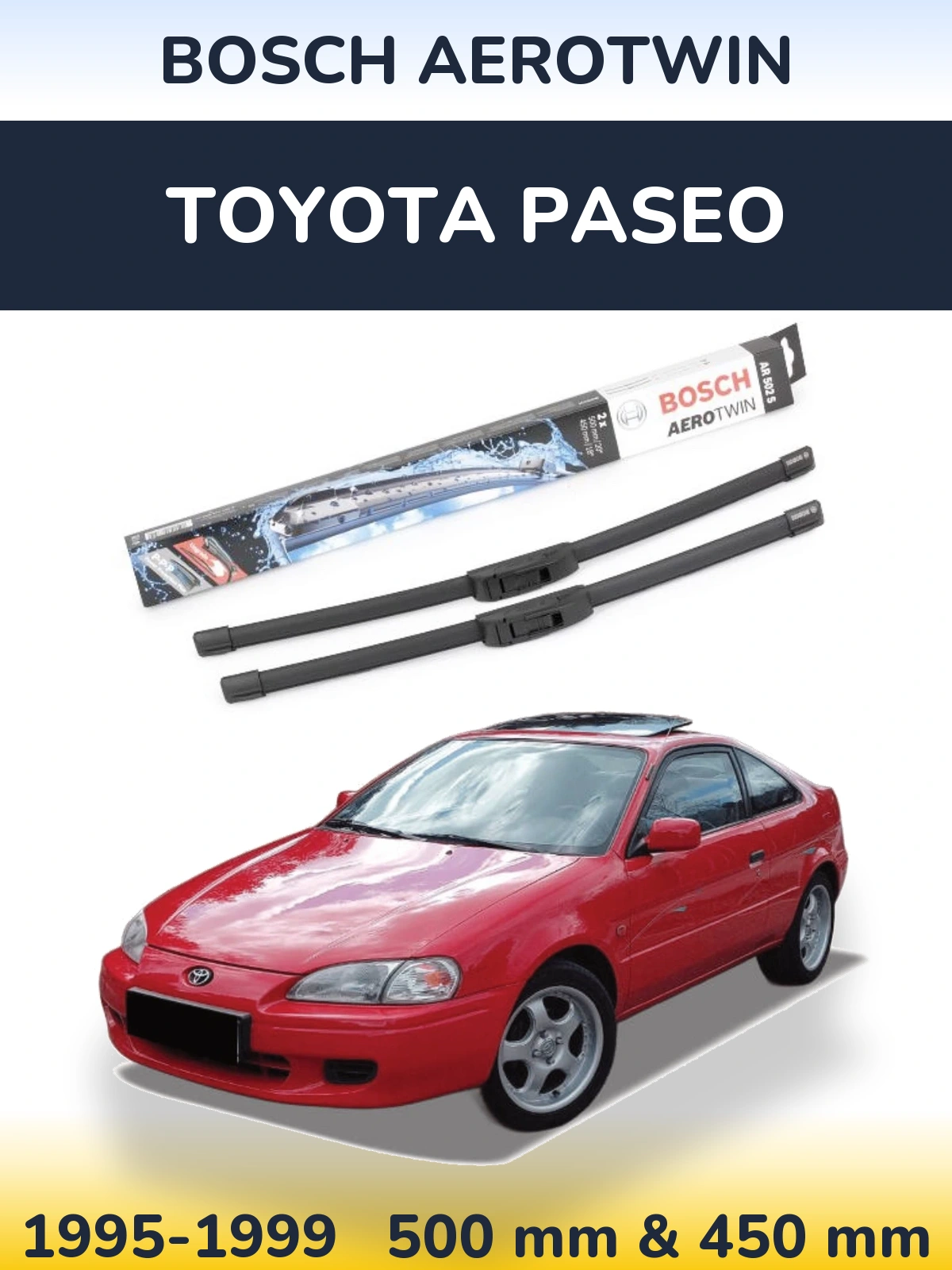Ștergătoare BOSCH AeroTwin pentru Toyota Paseo