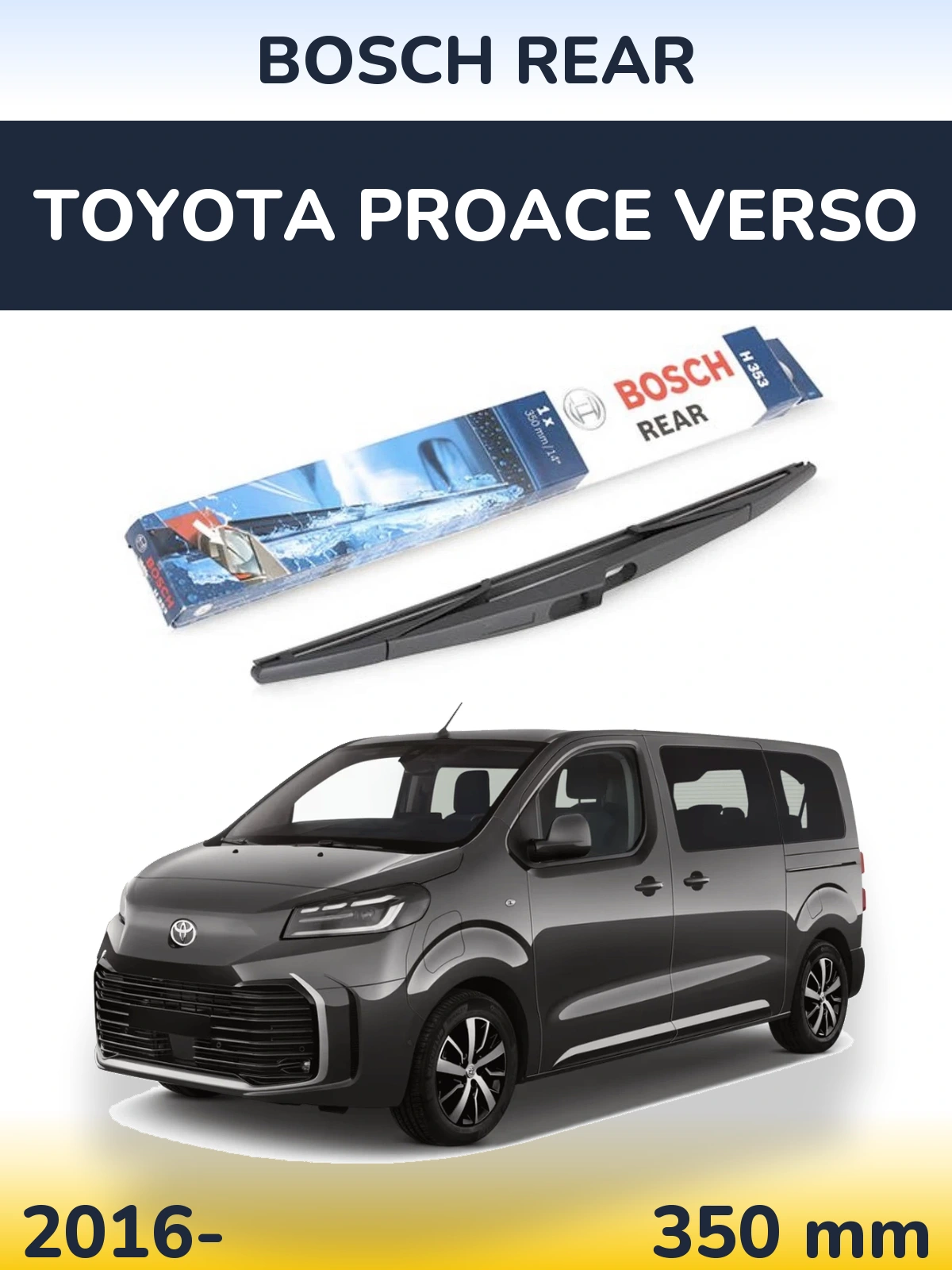 Ștergătoare BOSCH Rear pentru Toyota ProAce Verso