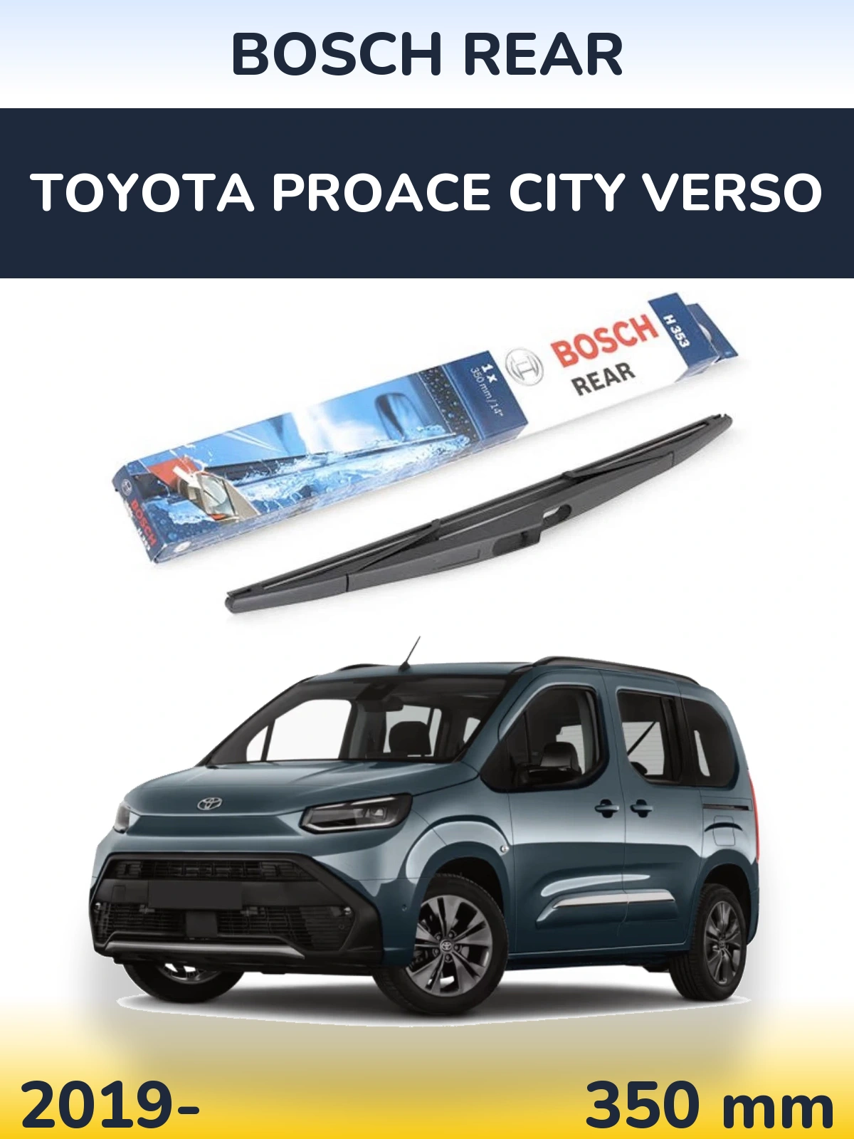 Ștergătoare BOSCH Rear pentru Toyota ProAce City Verso