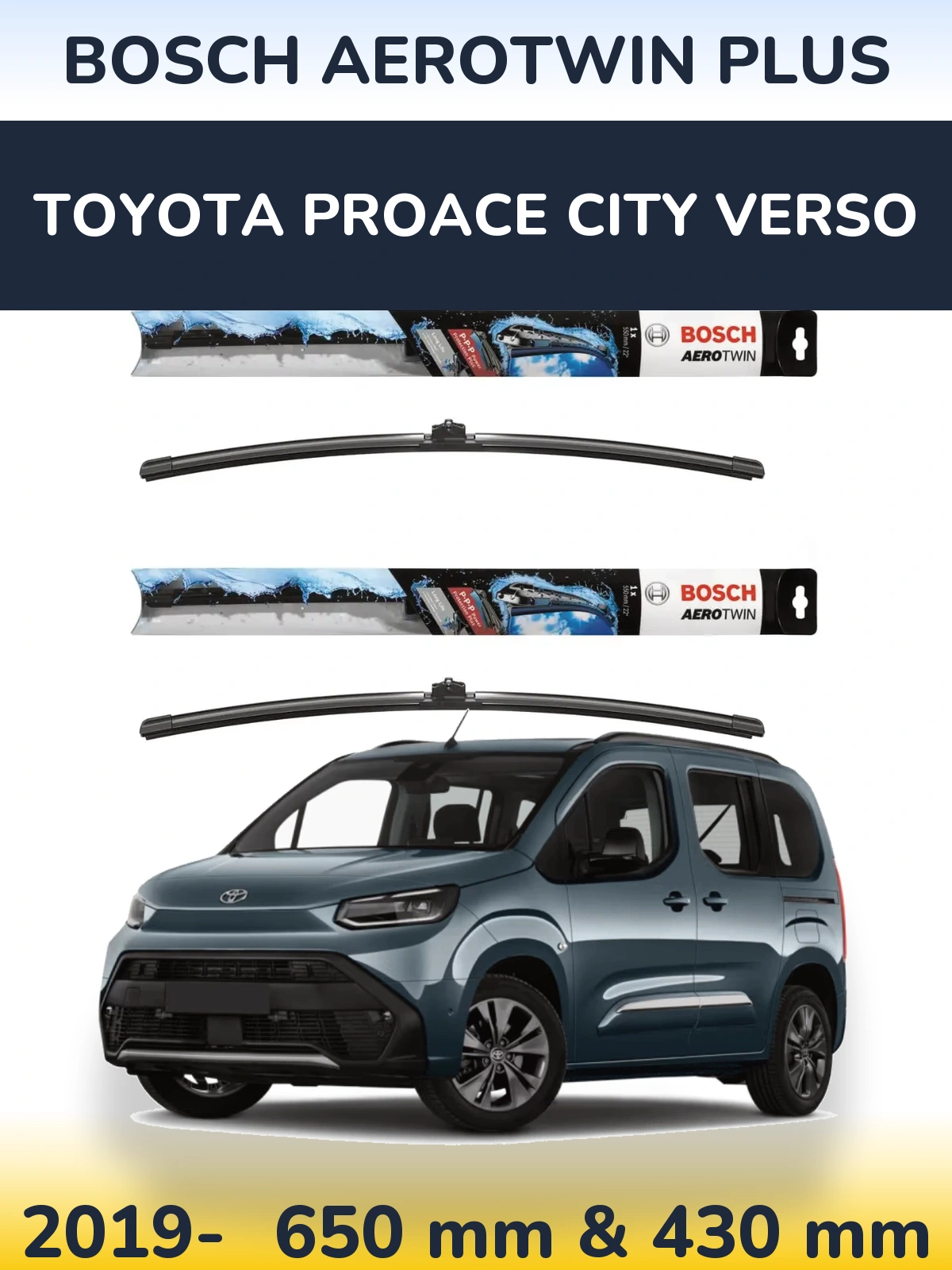Ștergătoare BOSCH AeroTwin Plus pentru Toyota ProAce City Verso