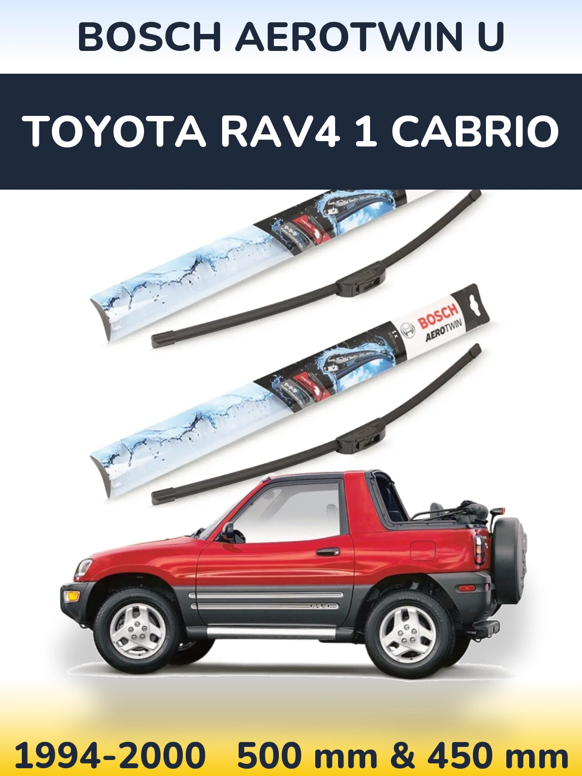 Ștergătoare BOSCH AeroTwin U pentru Toyota RAV4 1 Cabrio