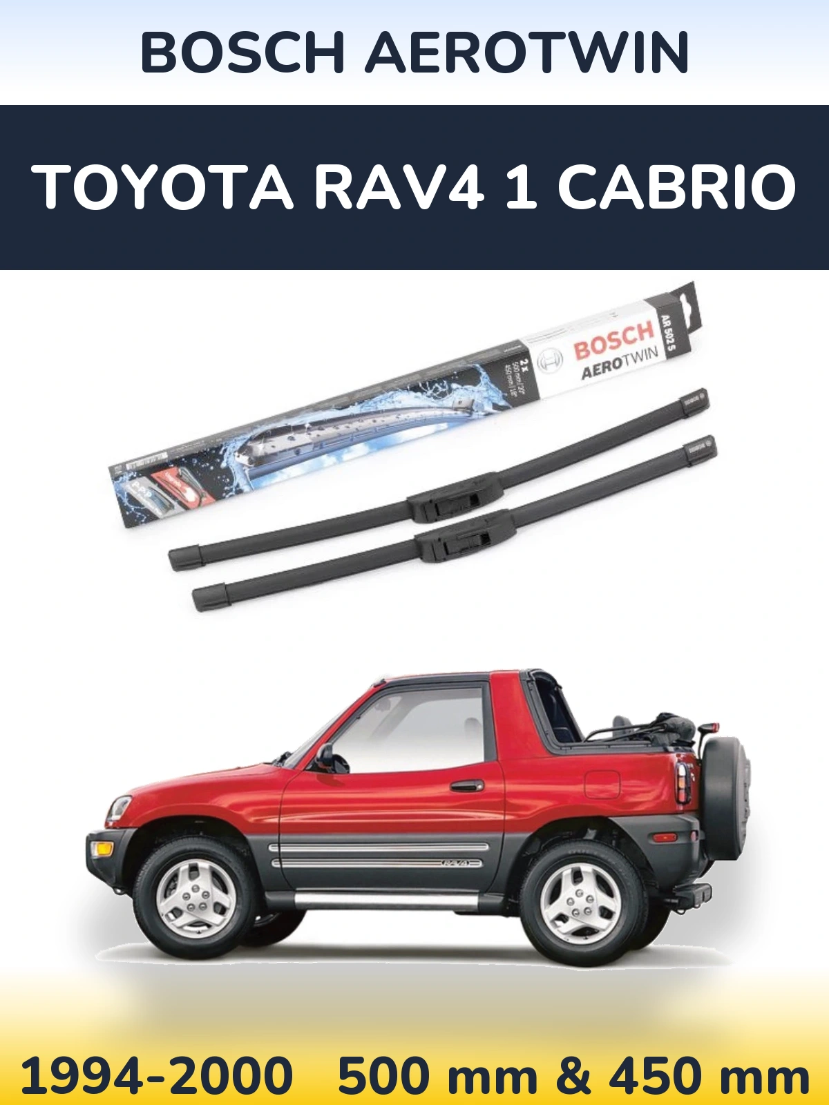 Ștergătoare BOSCH AeroTwin pentru Toyota RAV4 1 Cabrio