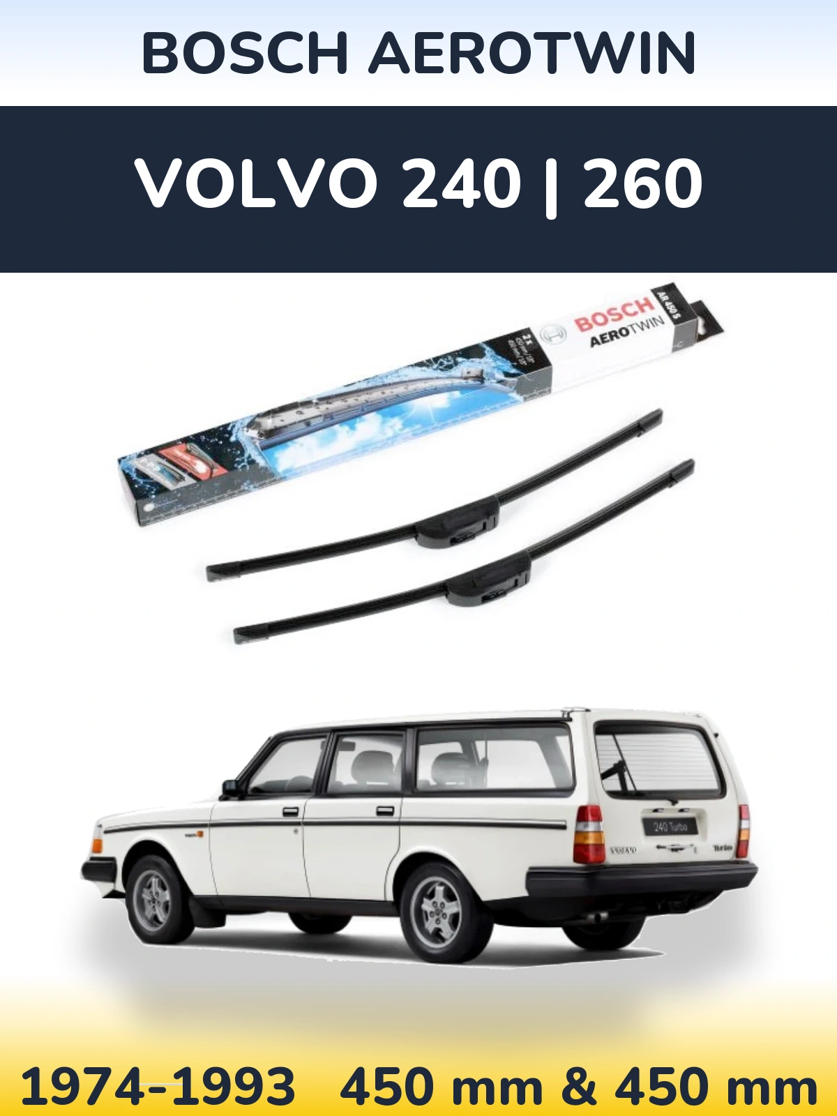 Ștergătoare BOSCH AeroTwin pentru Volvo 240 | 260
