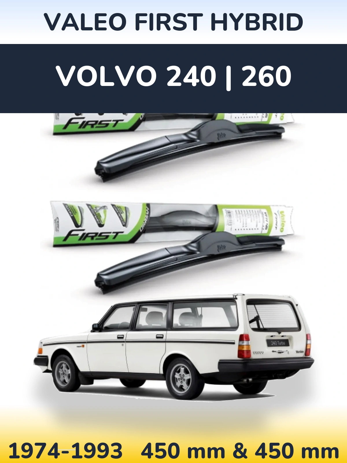 Ștergătoare Valeo First Hybrid pentru Volvo 240 | 260