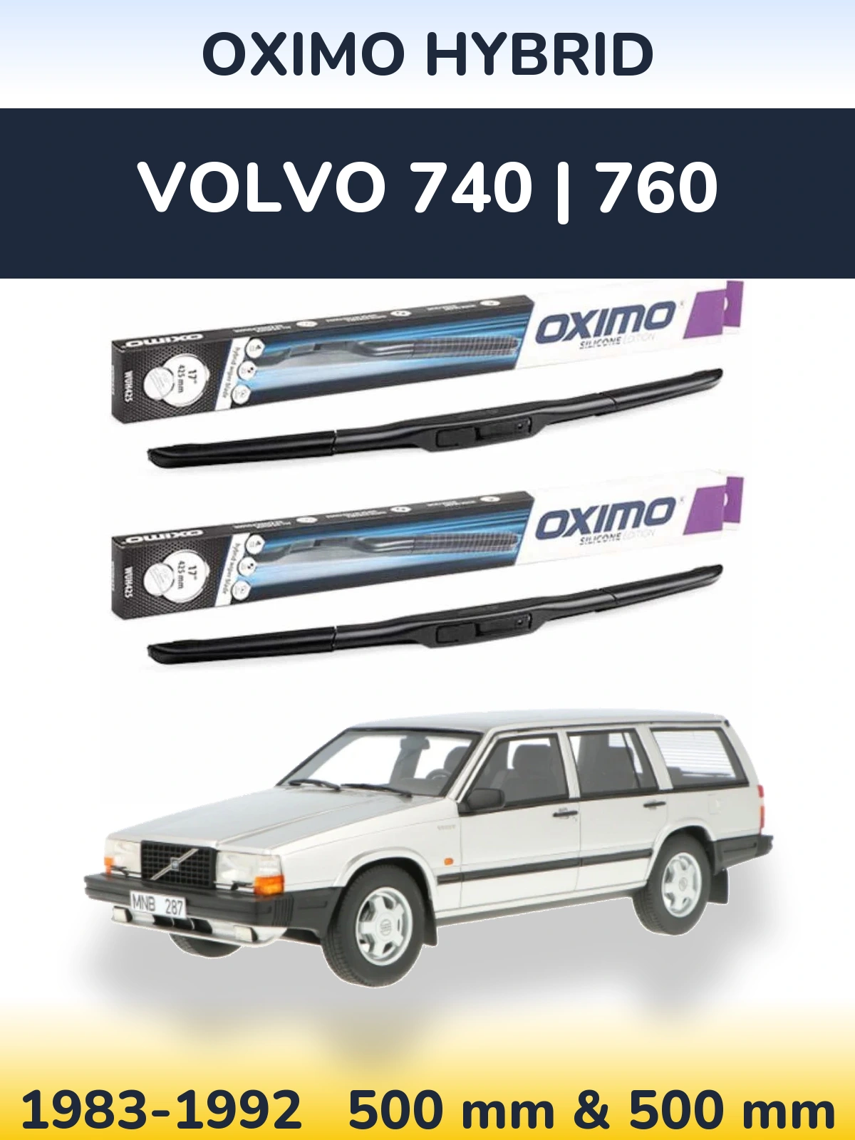 Ștergătoare Oximo Hybrid pentru Volvo 740 | 760