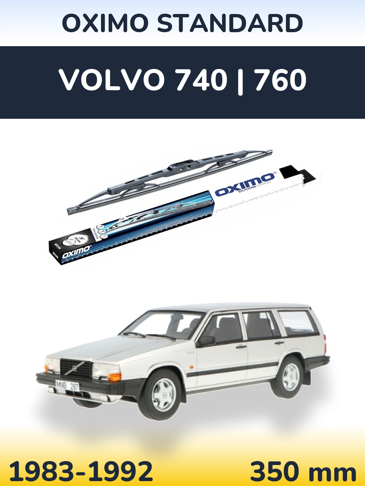 Ștergătoare Oximo Standard pentru Volvo 740 | 760