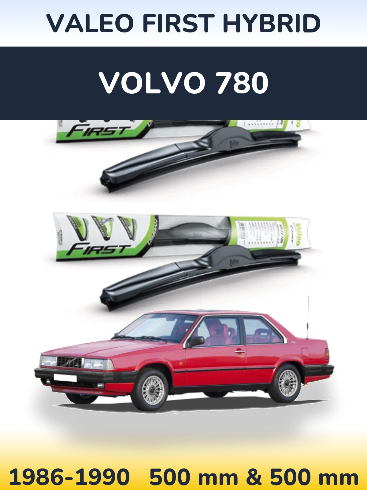 Ștergătoare Valeo First Hybrid pentru Volvo 780