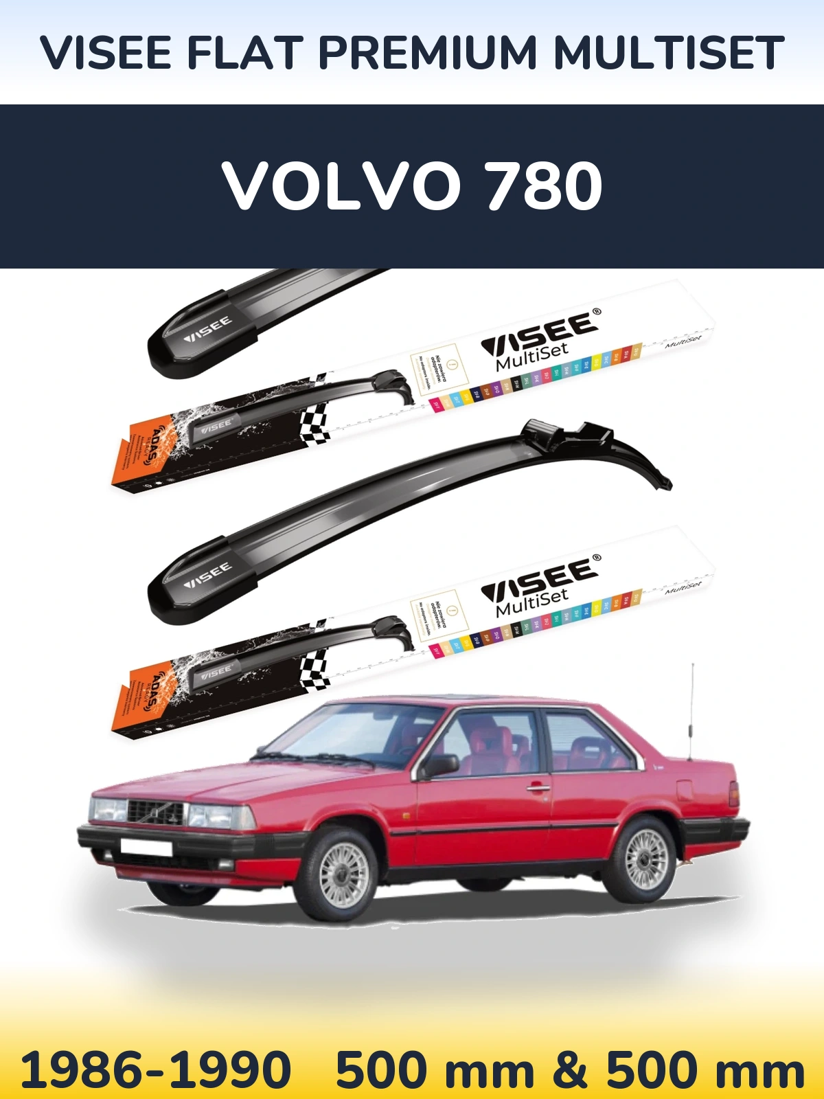 Ștergătoare VISEE FLAT PREMIUM MultiSet pentru Volvo 780