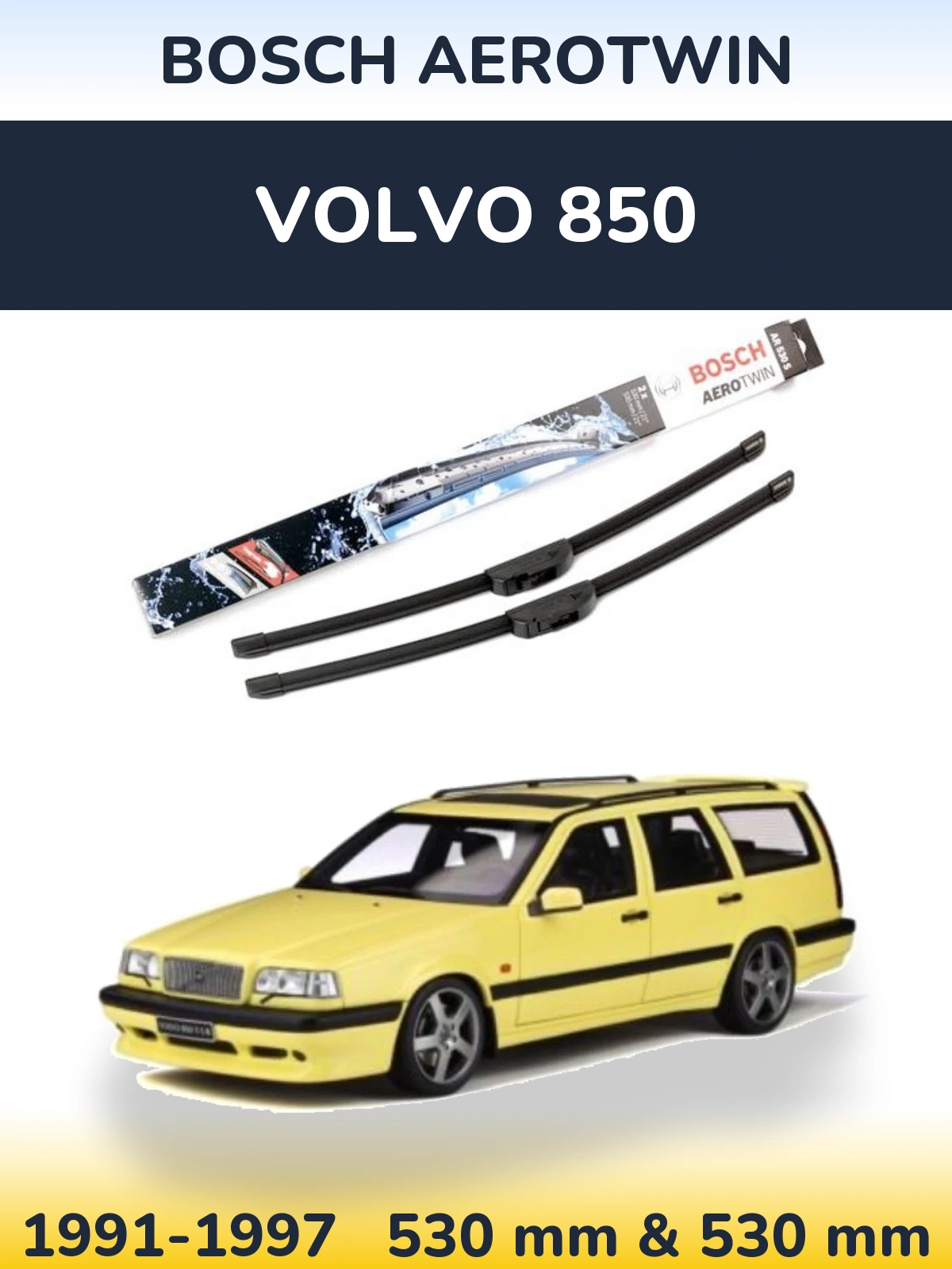 Ștergătoare BOSCH AeroTwin pentru Volvo 850
