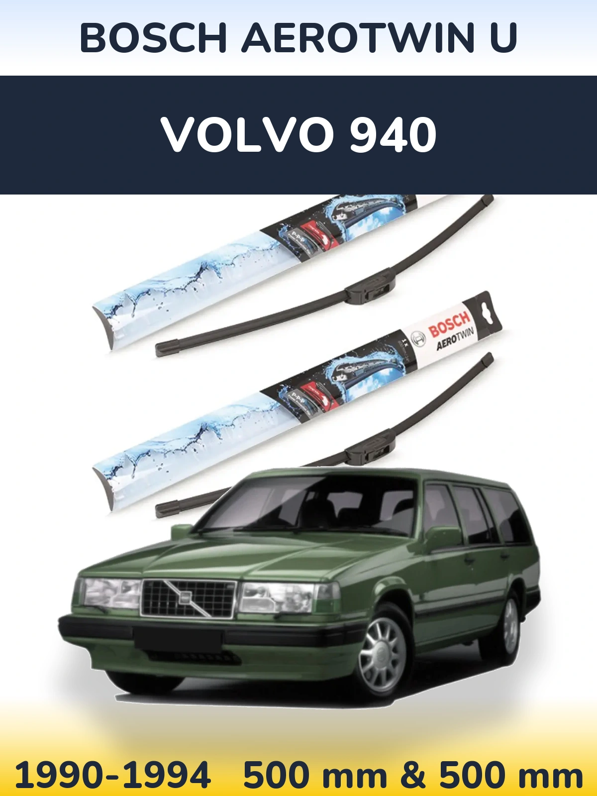 Ștergătoare BOSCH AeroTwin U pentru Volvo 940