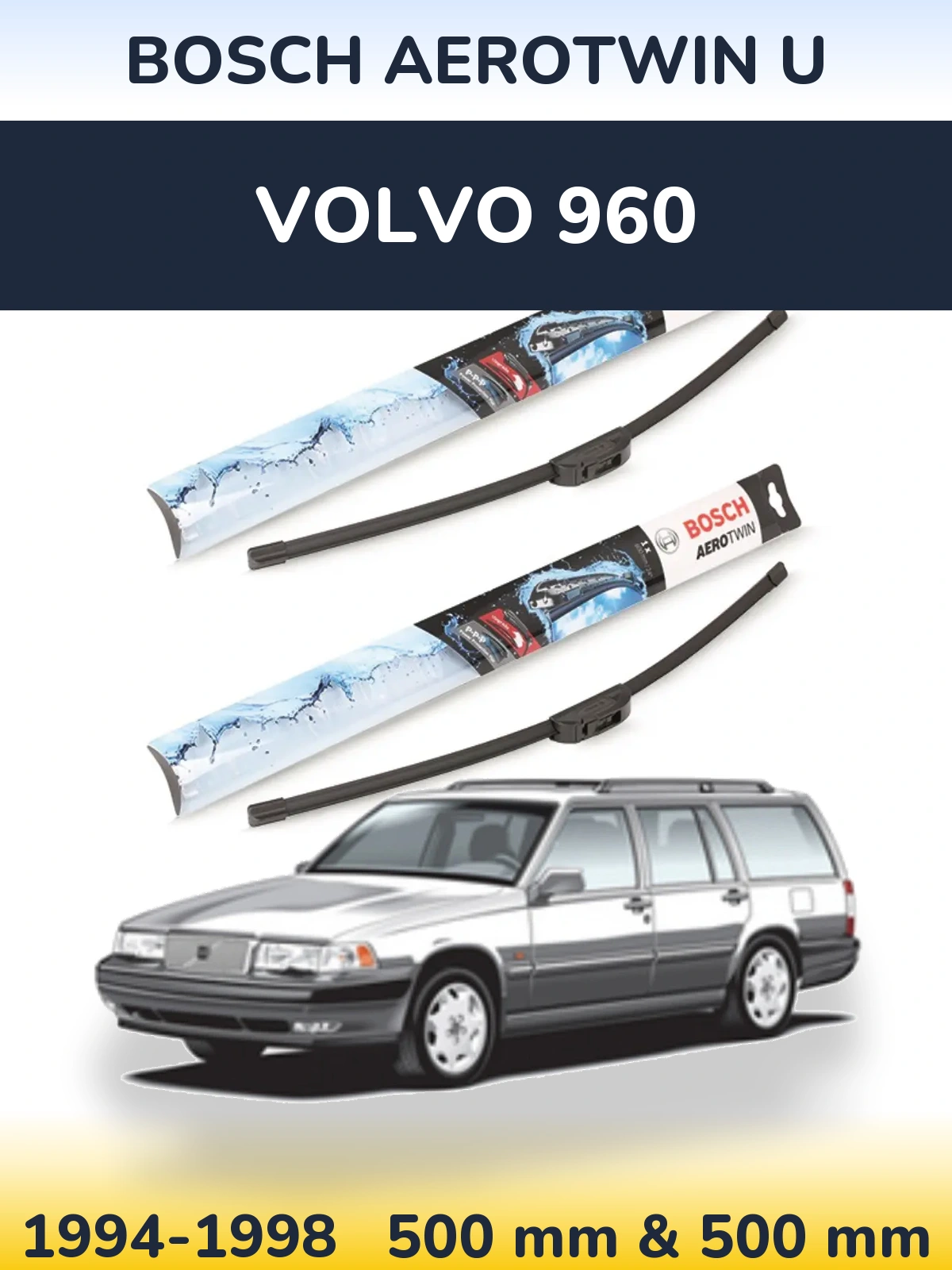 Ștergătoare BOSCH AeroTwin U pentru Volvo 960