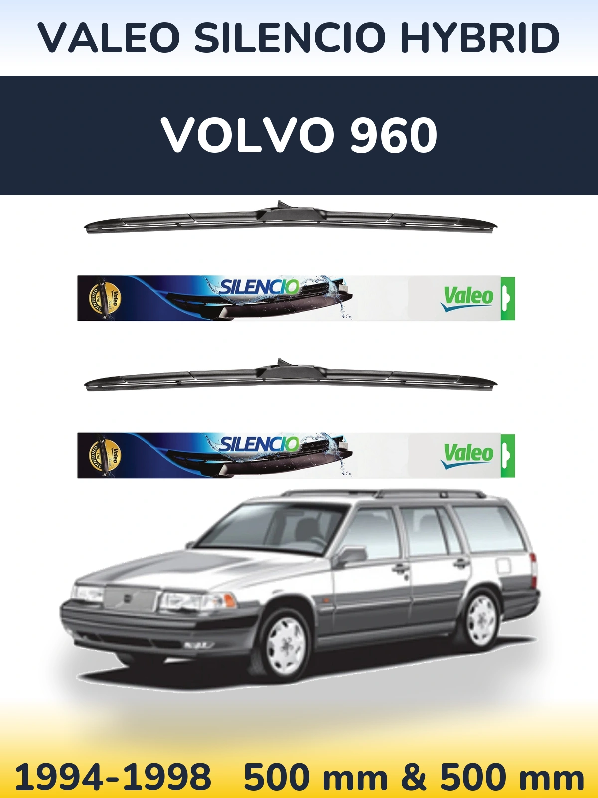 Ștergătoare Valeo Silencio Hybrid pentru Volvo 960