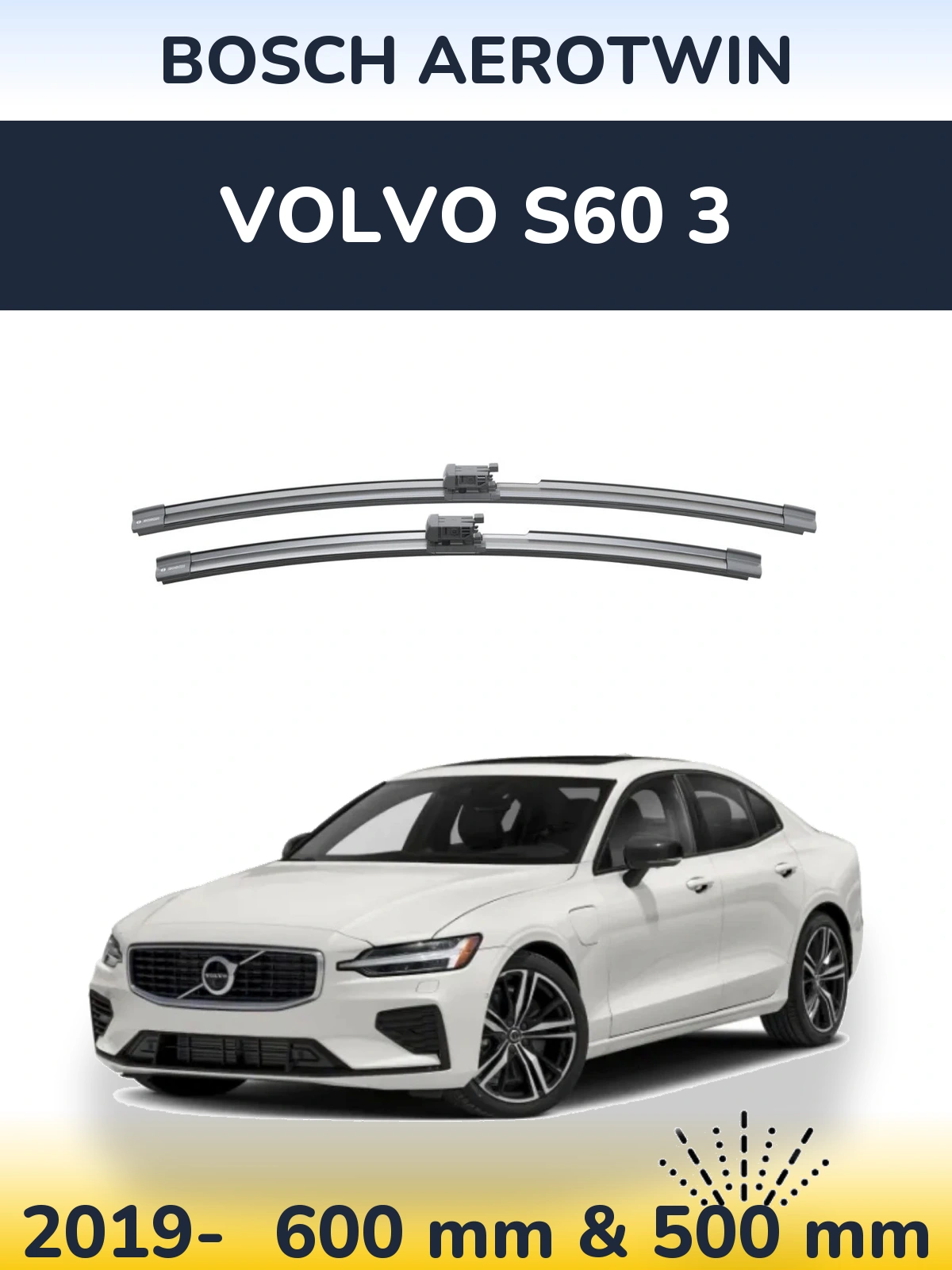 Ștergătoare BOSCH AeroTwin pentru Volvo S60 3