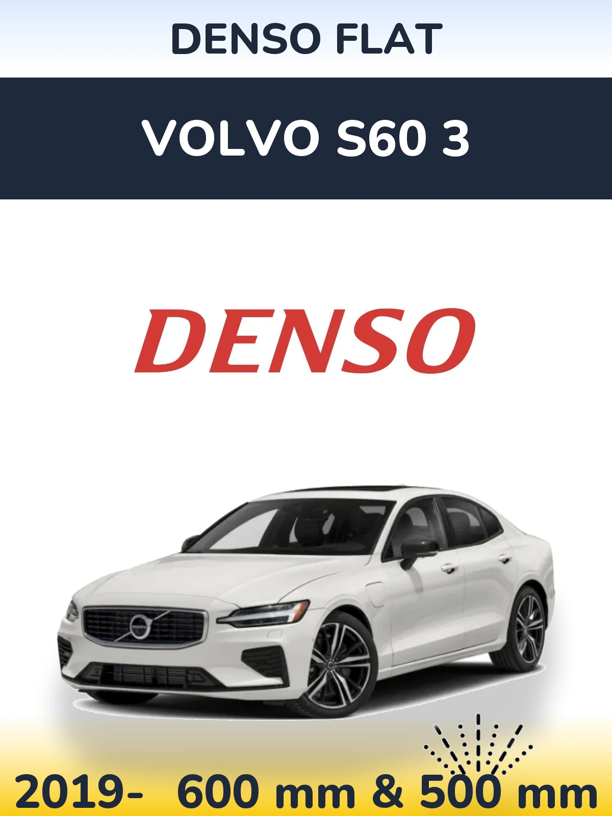 Ștergătoare Denso Flat pentru Volvo S60 3