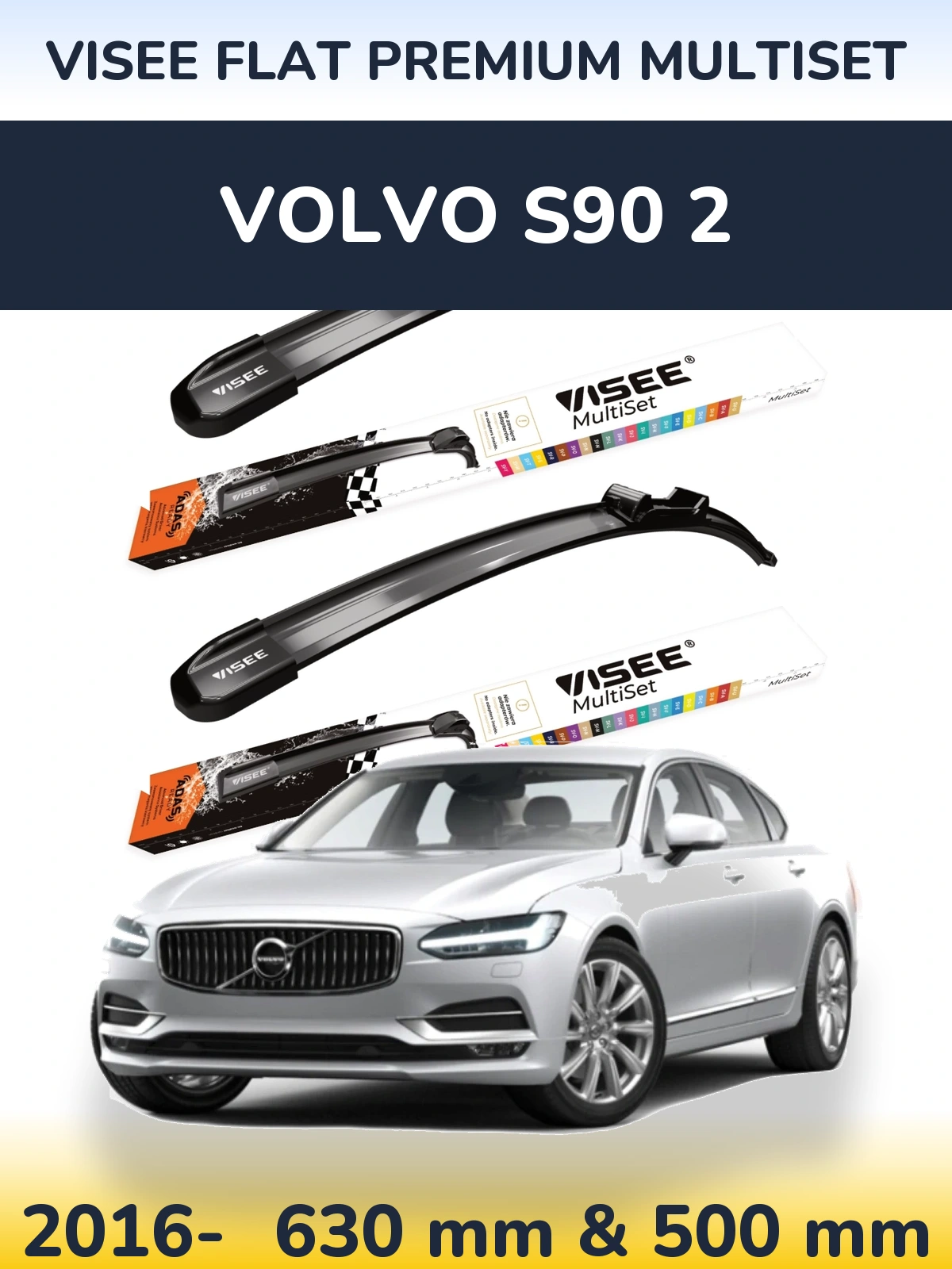 Ștergătoare VISEE FLAT PREMIUM MultiSet pentru Volvo S90 2