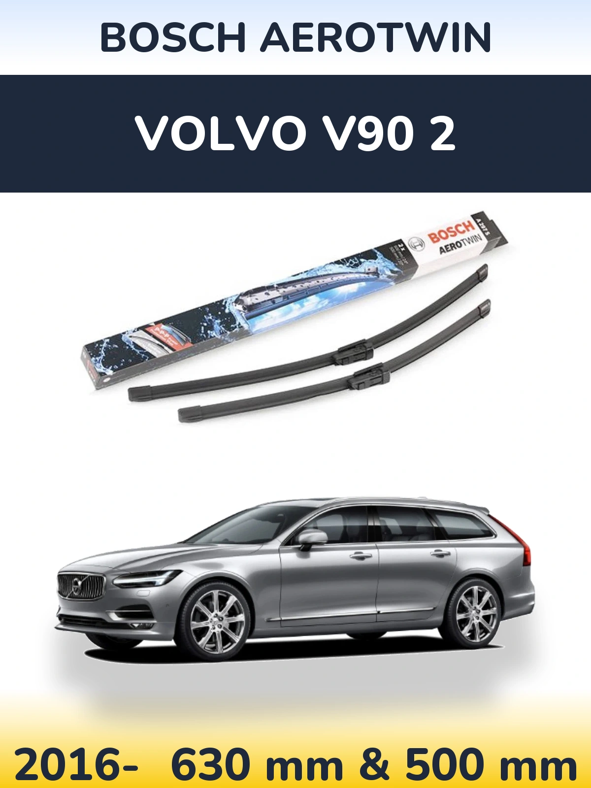 Ștergătoare BOSCH AeroTwin pentru Volvo V90 2