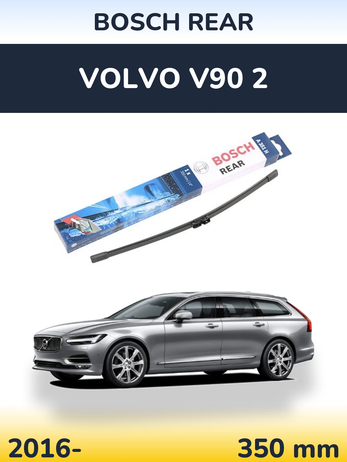 Ștergătoare BOSCH Rear pentru Volvo V90 2