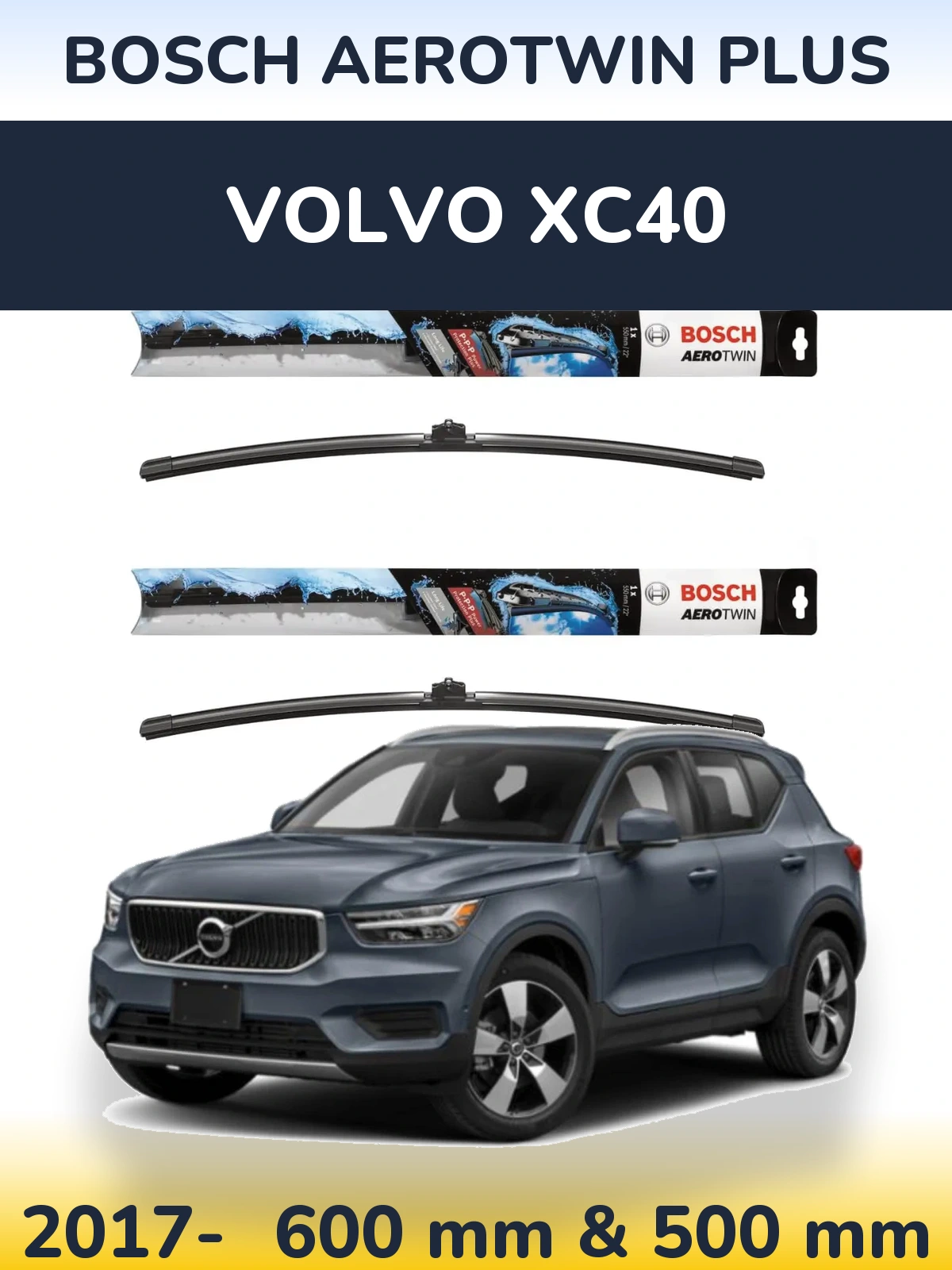 Ștergătoare BOSCH AeroTwin Plus pentru Volvo XC40