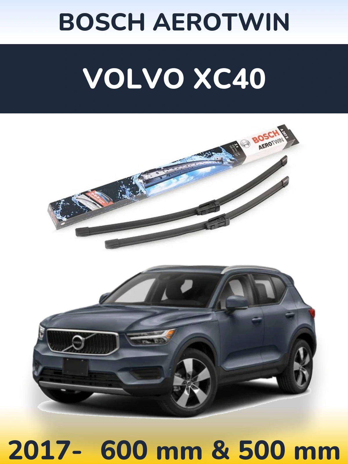 Ștergătoare BOSCH AeroTwin pentru Volvo XC40